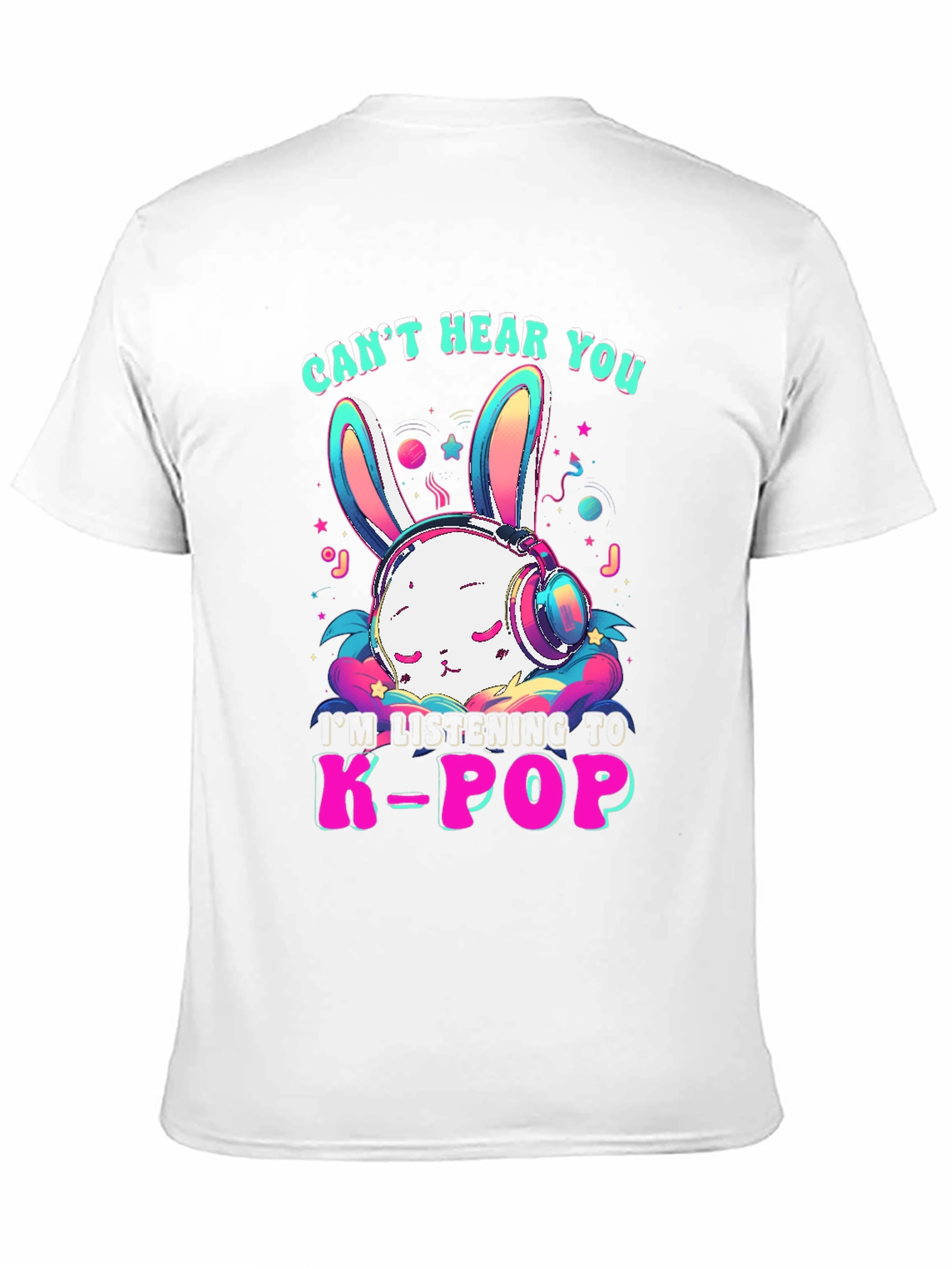 Cant Hear You K-Pop Bunny T-Shirt