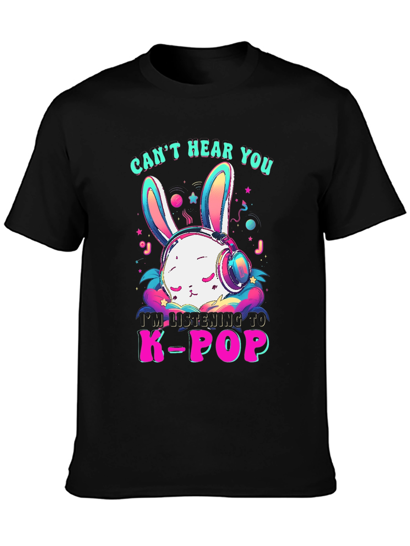 Cant Hear You K-Pop Bunny T-Shirt