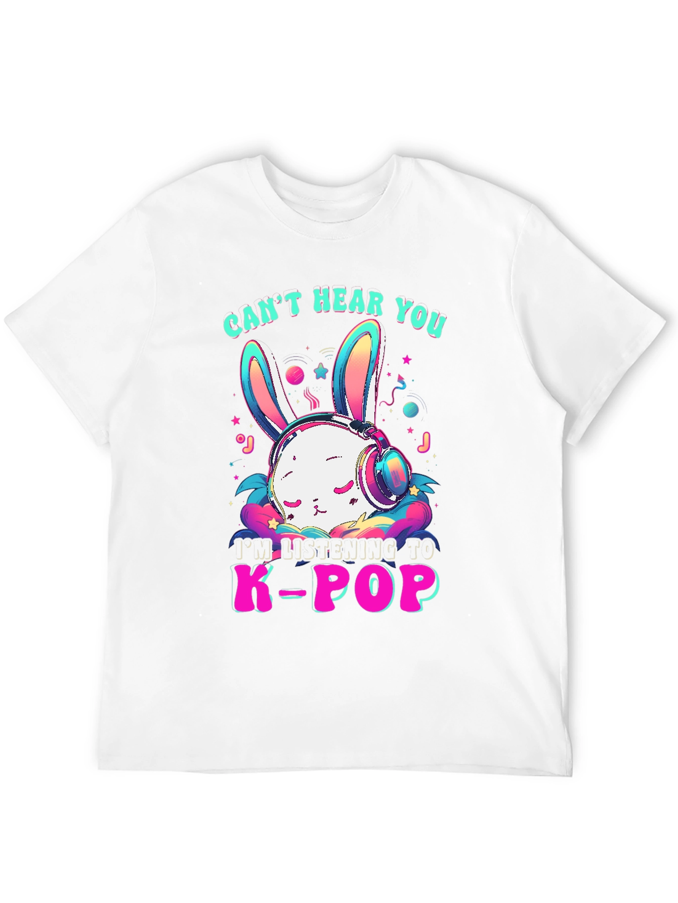 Cant Hear You K-Pop Bunny T-Shirt