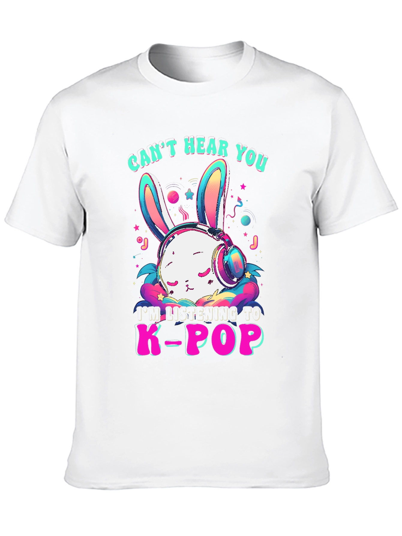 Cant Hear You K-Pop Bunny T-Shirt