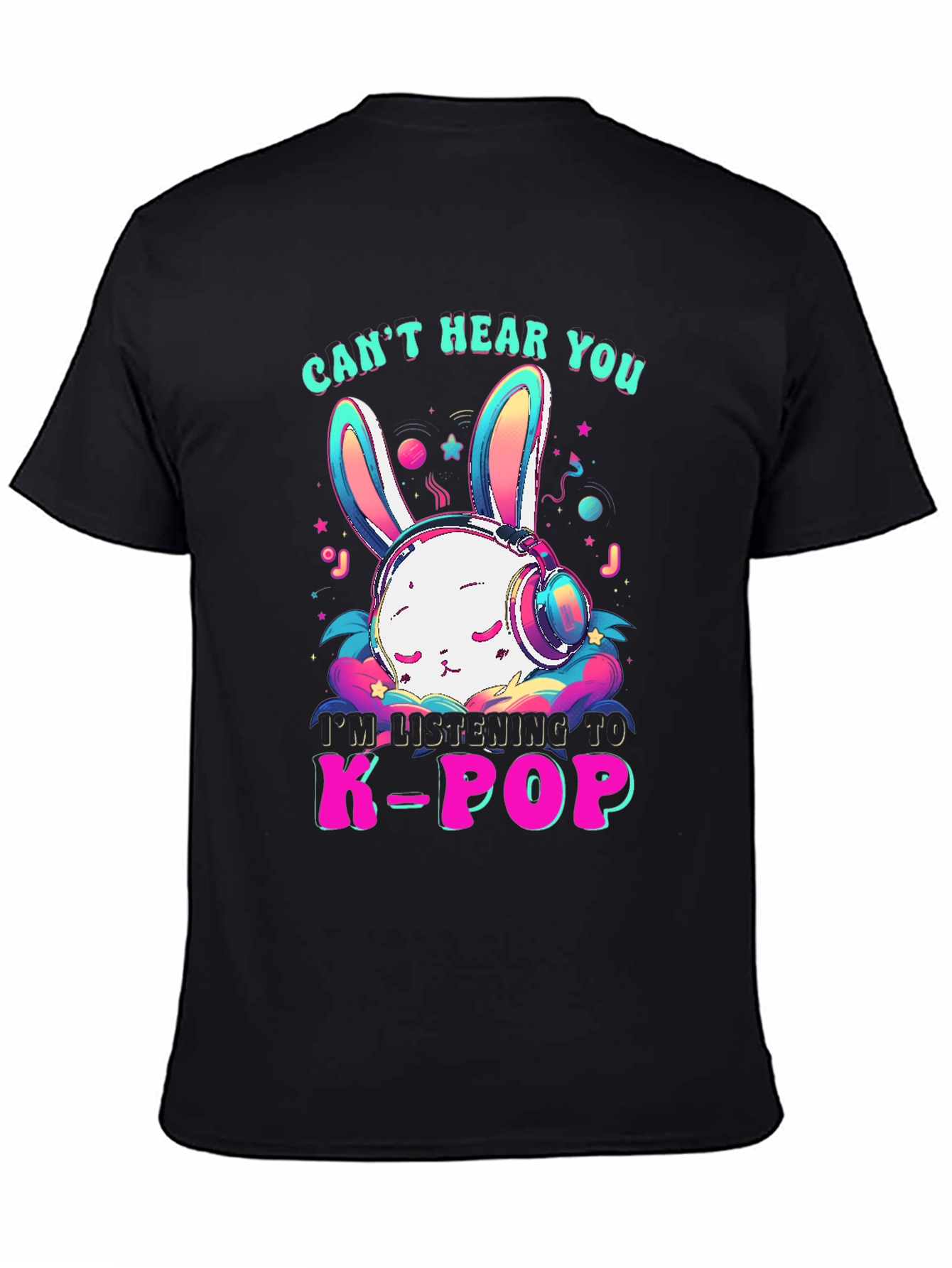 Cant Hear You K-Pop Bunny T-Shirt