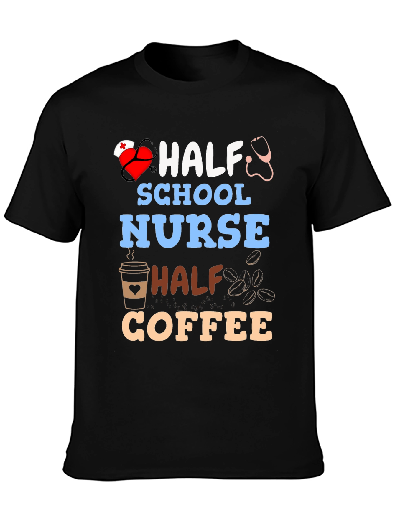Half School Nurse Half Coffee Graphic T-Shirt