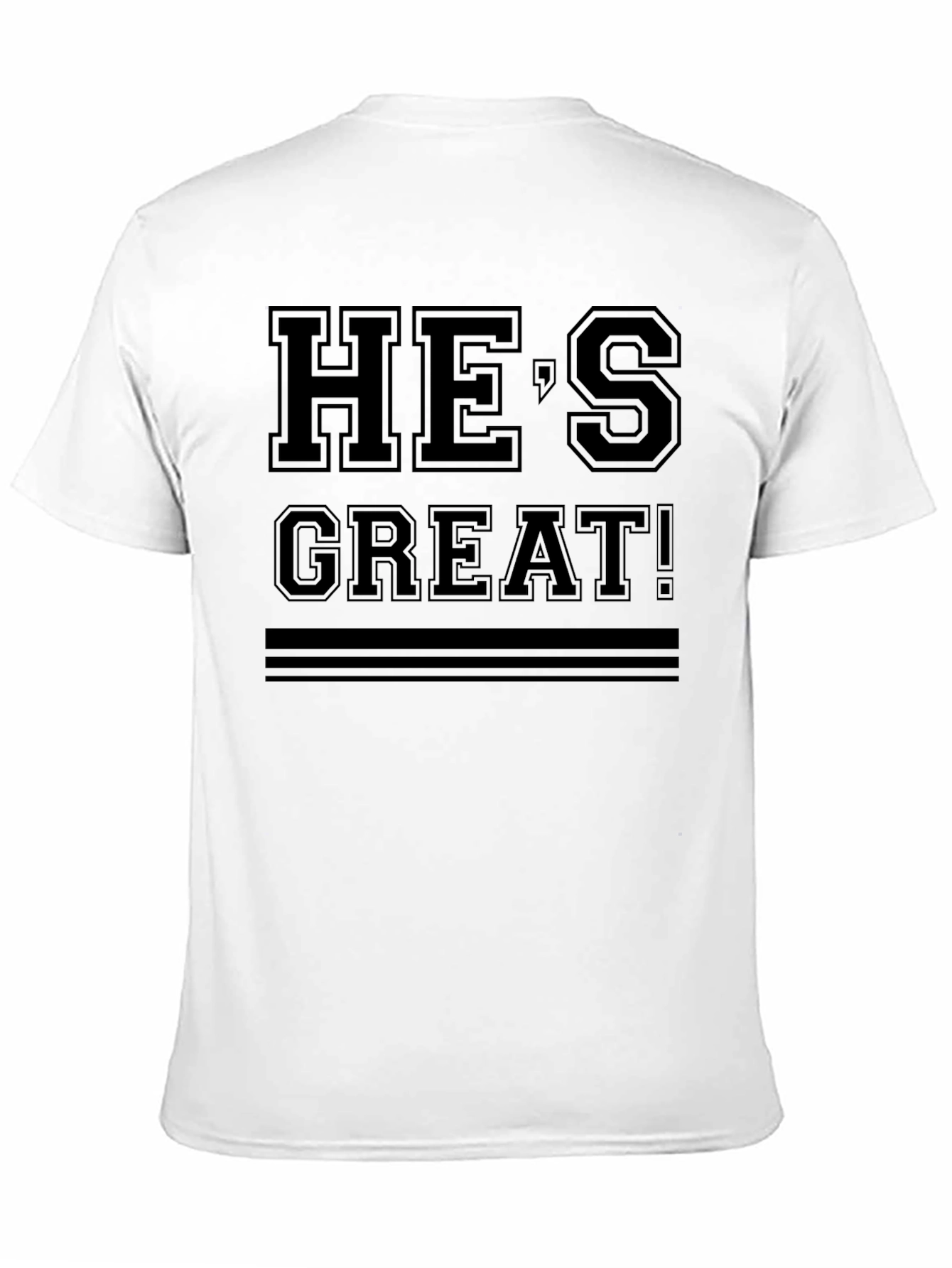 Hes Great! Black T-Shirt