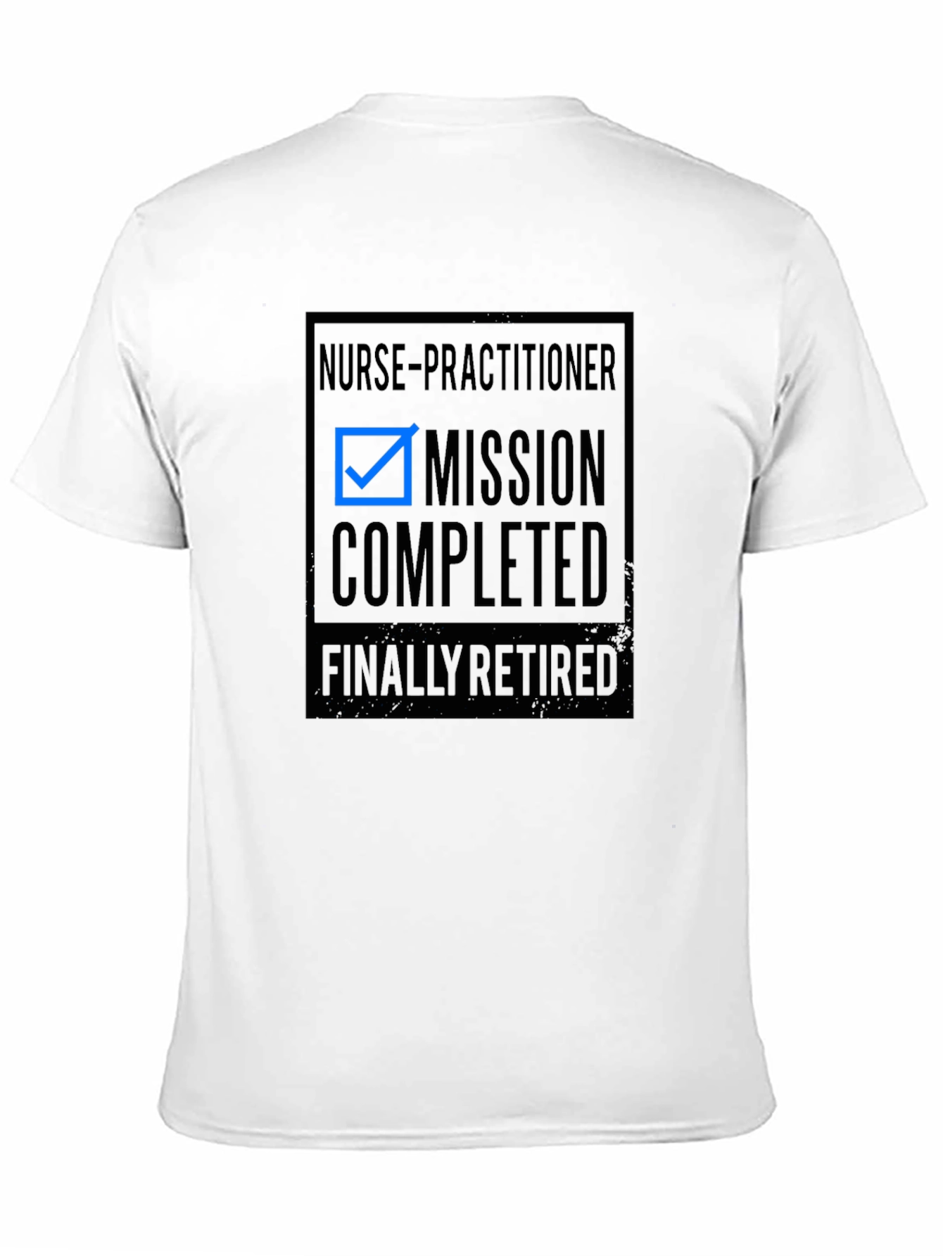 Nurse Practitioner Mission Completed Retired T-Shirt