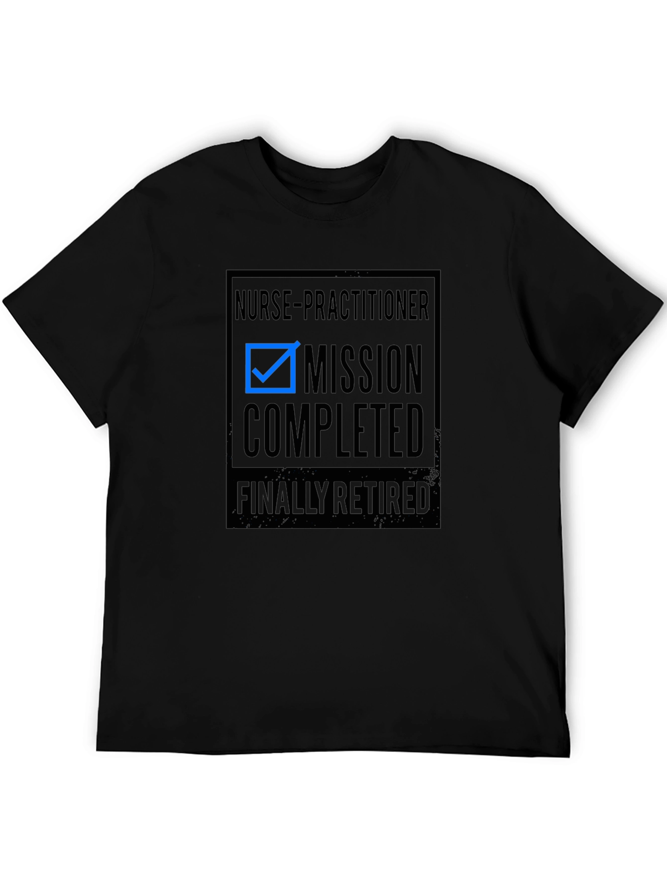 Nurse Practitioner Mission Completed Retired T-Shirt