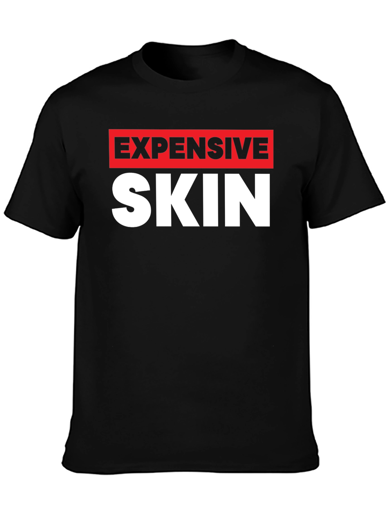 Expensive Skin Graphic T-Shirt - Bold Statement Tee