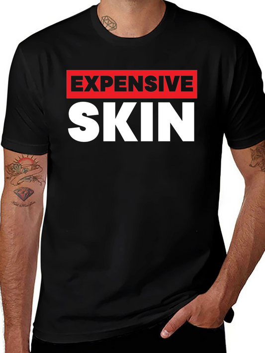 Expensive Skin Graphic T-Shirt - Bold Statement Tee