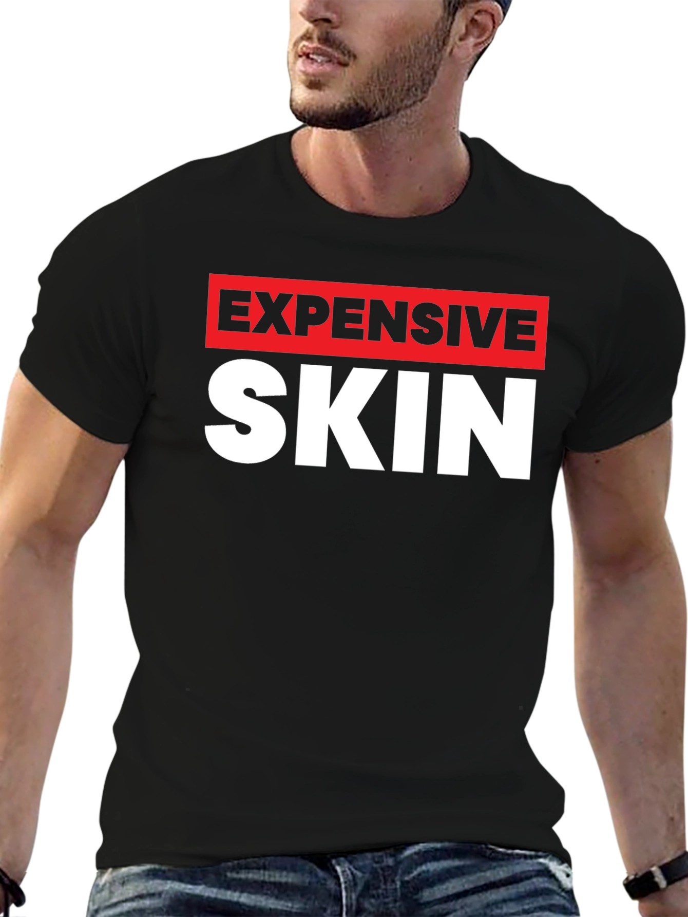 Expensive Skin Graphic T-Shirt - Bold Statement Tee