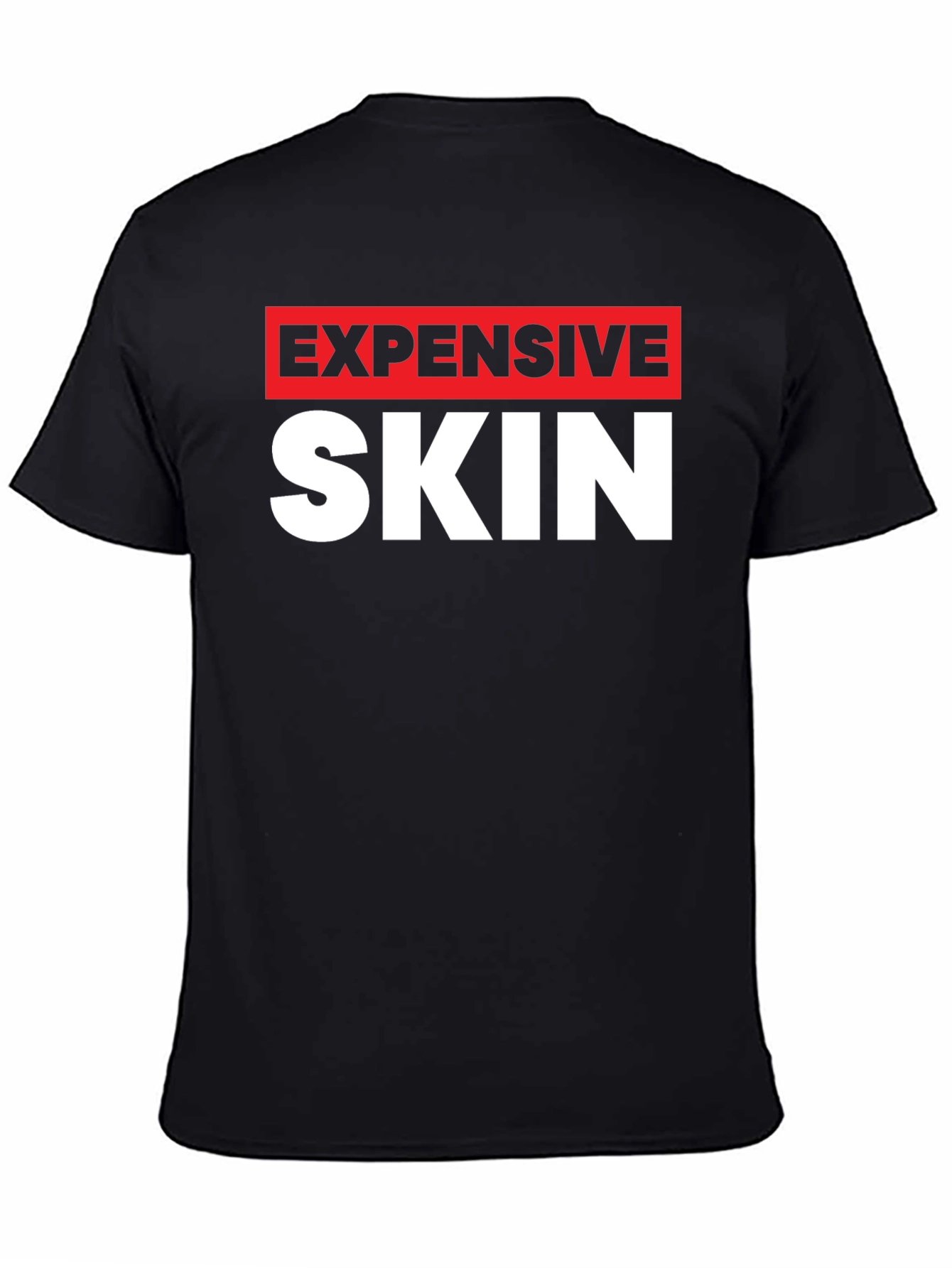 Expensive Skin Graphic T-Shirt - Bold Statement Tee