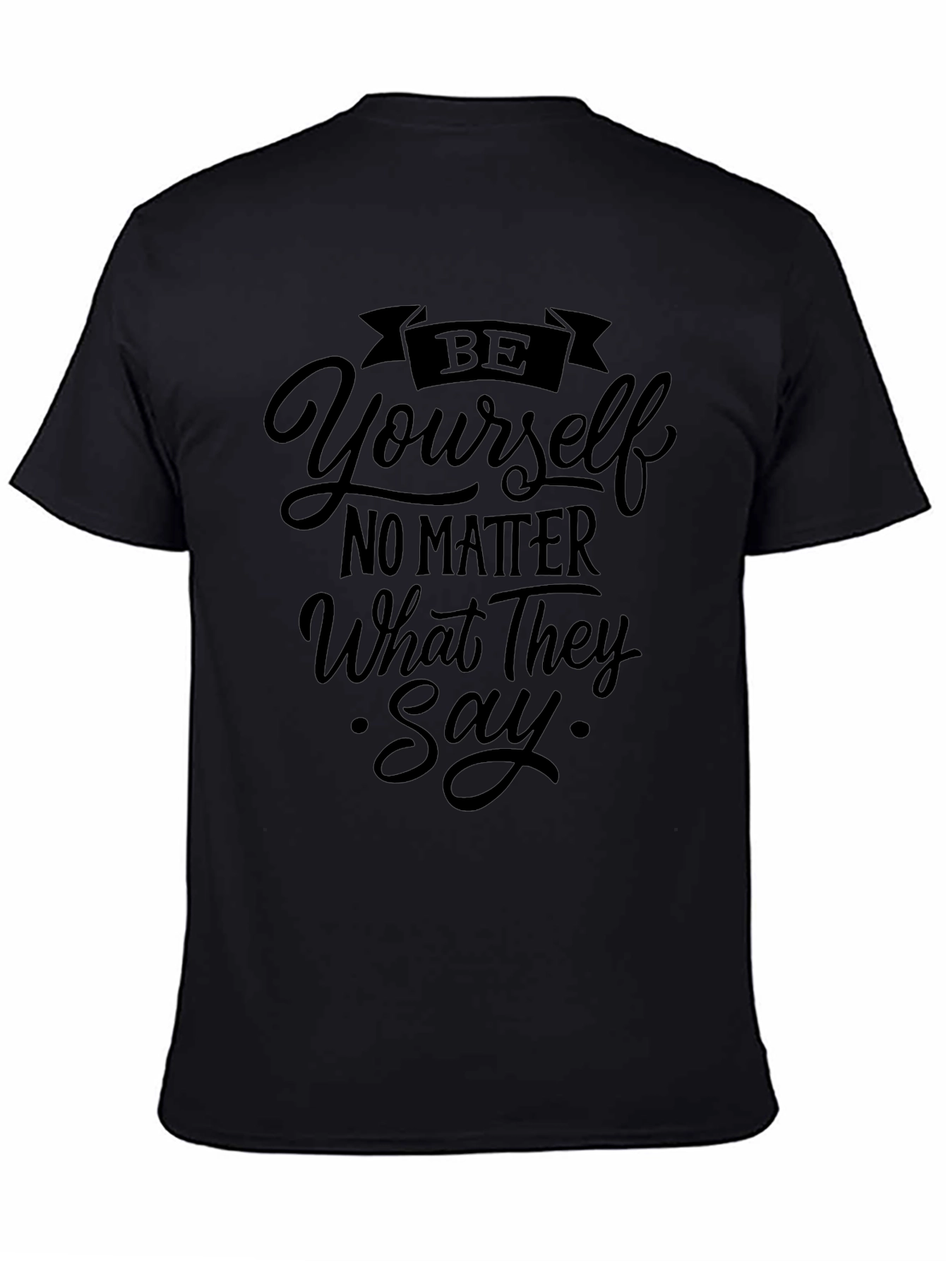Be Yourself Graphic Tee - Motivational Black T-Shirt