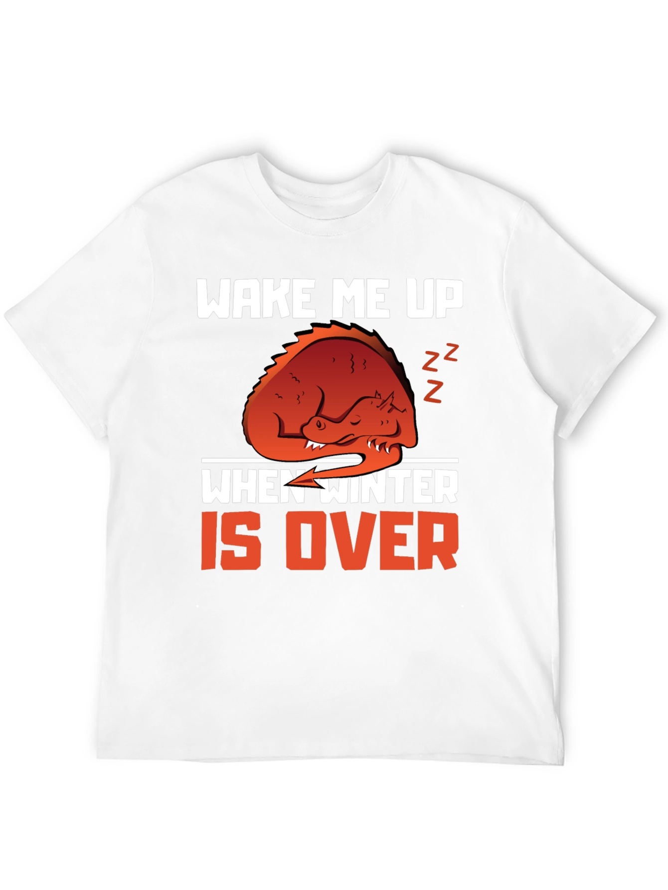 Wake Me Up When Winter is Over T-Shirt