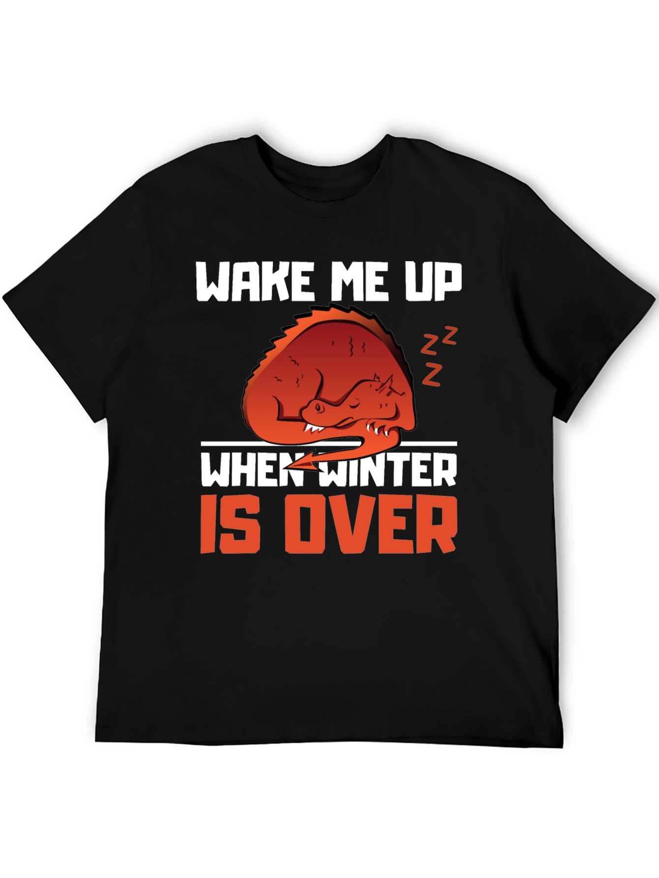 Wake Me Up When Winter is Over T-Shirt