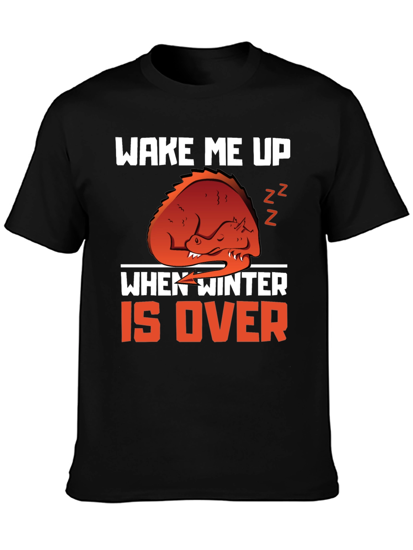 Wake Me Up When Winter is Over T-Shirt