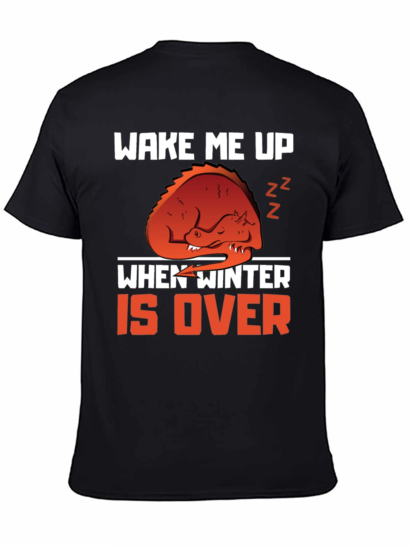 Wake Me Up When Winter is Over T-Shirt