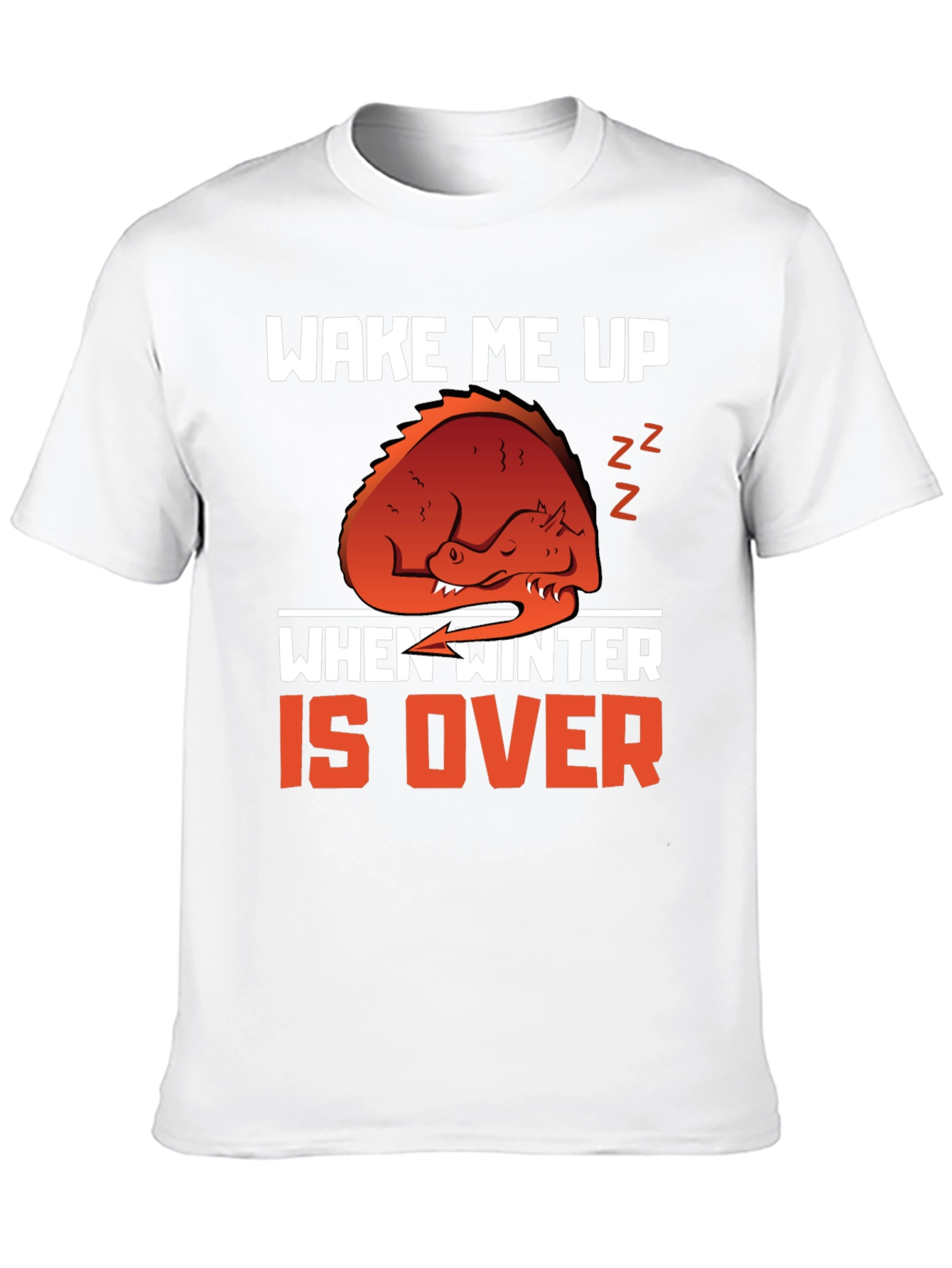 Wake Me Up When Winter is Over T-Shirt
