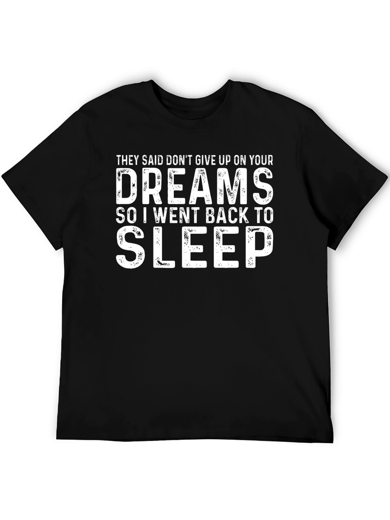 Funny Sarcastic Dreams Black T-Shirt