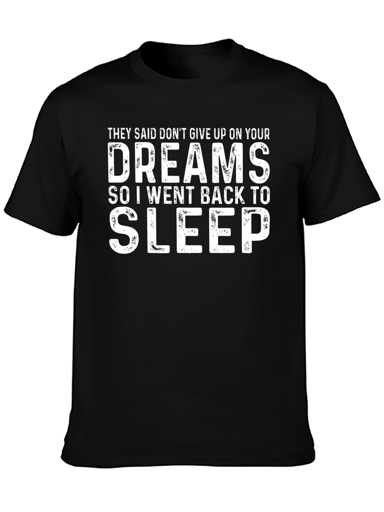 Funny Sarcastic Dreams Black T-Shirt