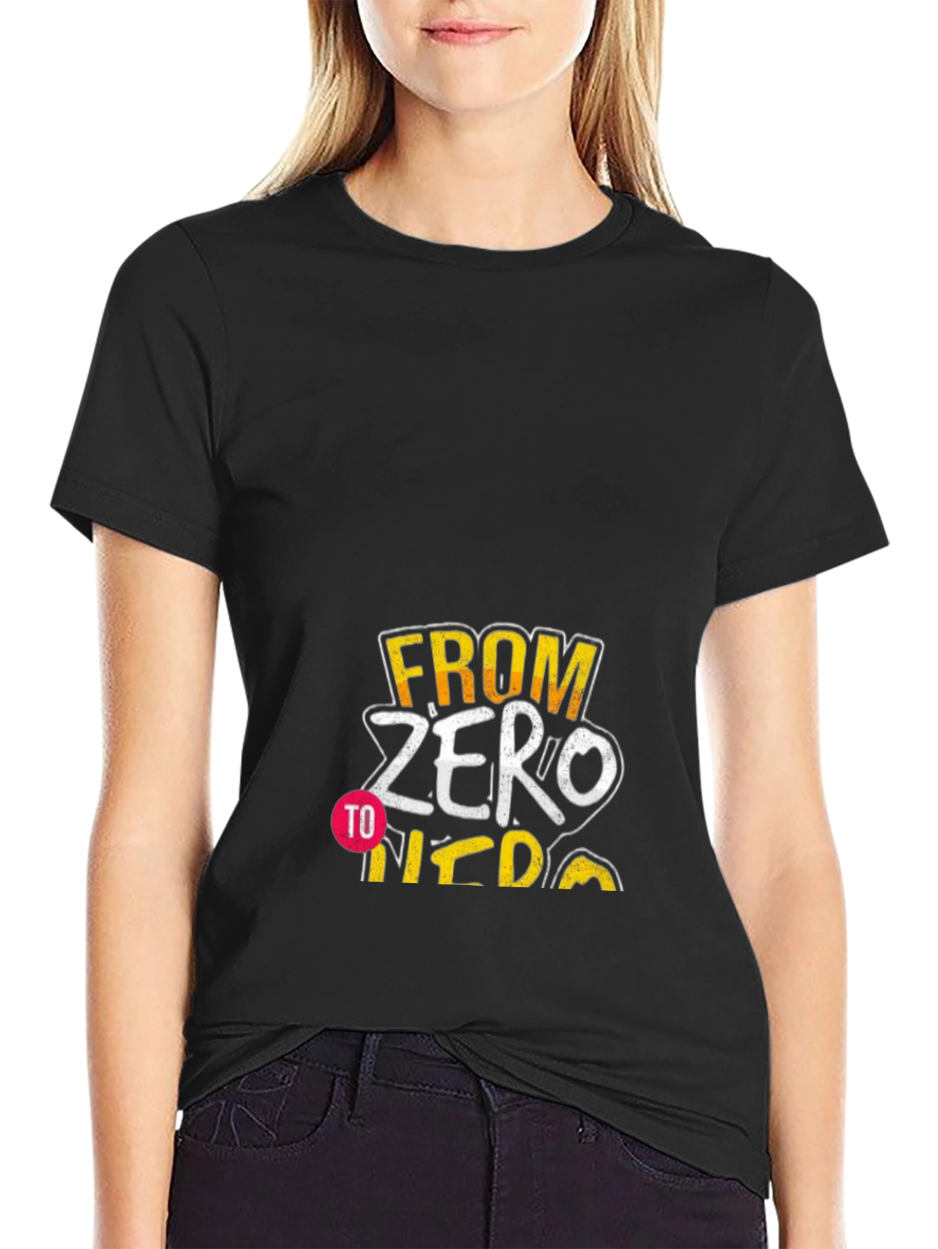 From Zero to Hero Graphic T-Shirt