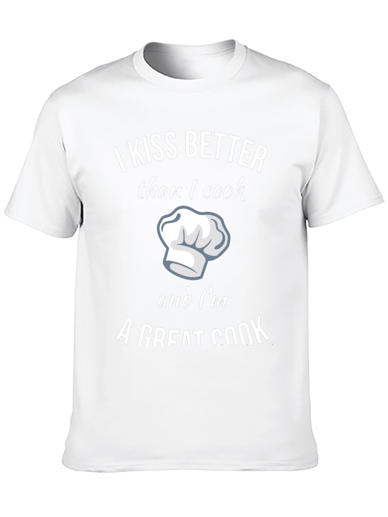 Kiss Better Great Cook T-Shirt