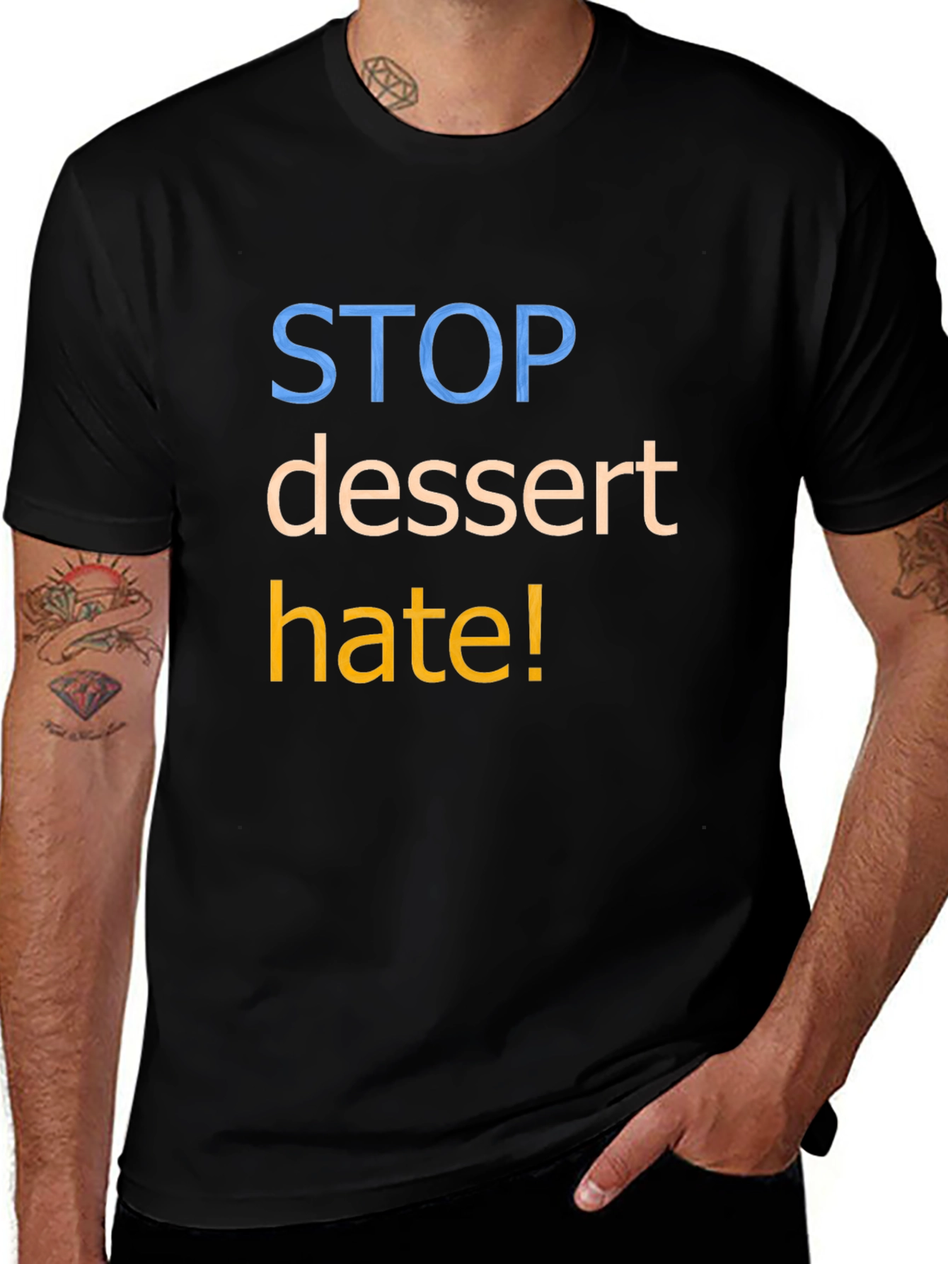Stop Dessert Hate Graphic T-Shirt - Unisex