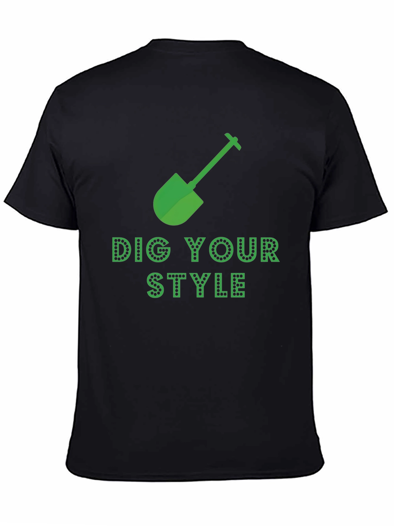 Dig Your Style Graphic T-Shirt