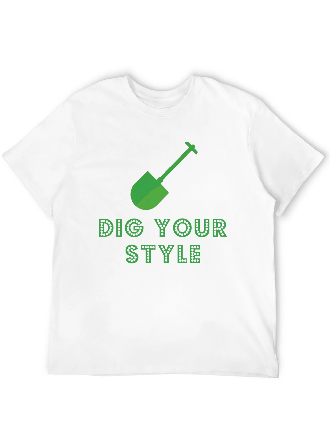 Dig Your Style Graphic T-Shirt