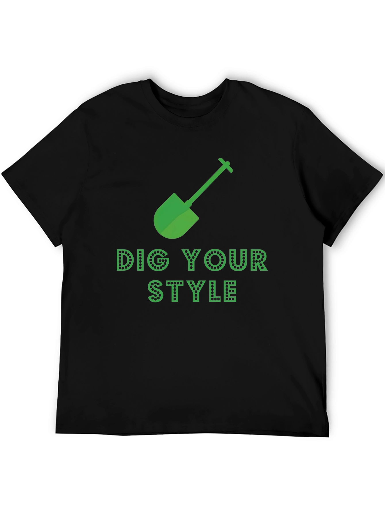 Dig Your Style Graphic T-Shirt