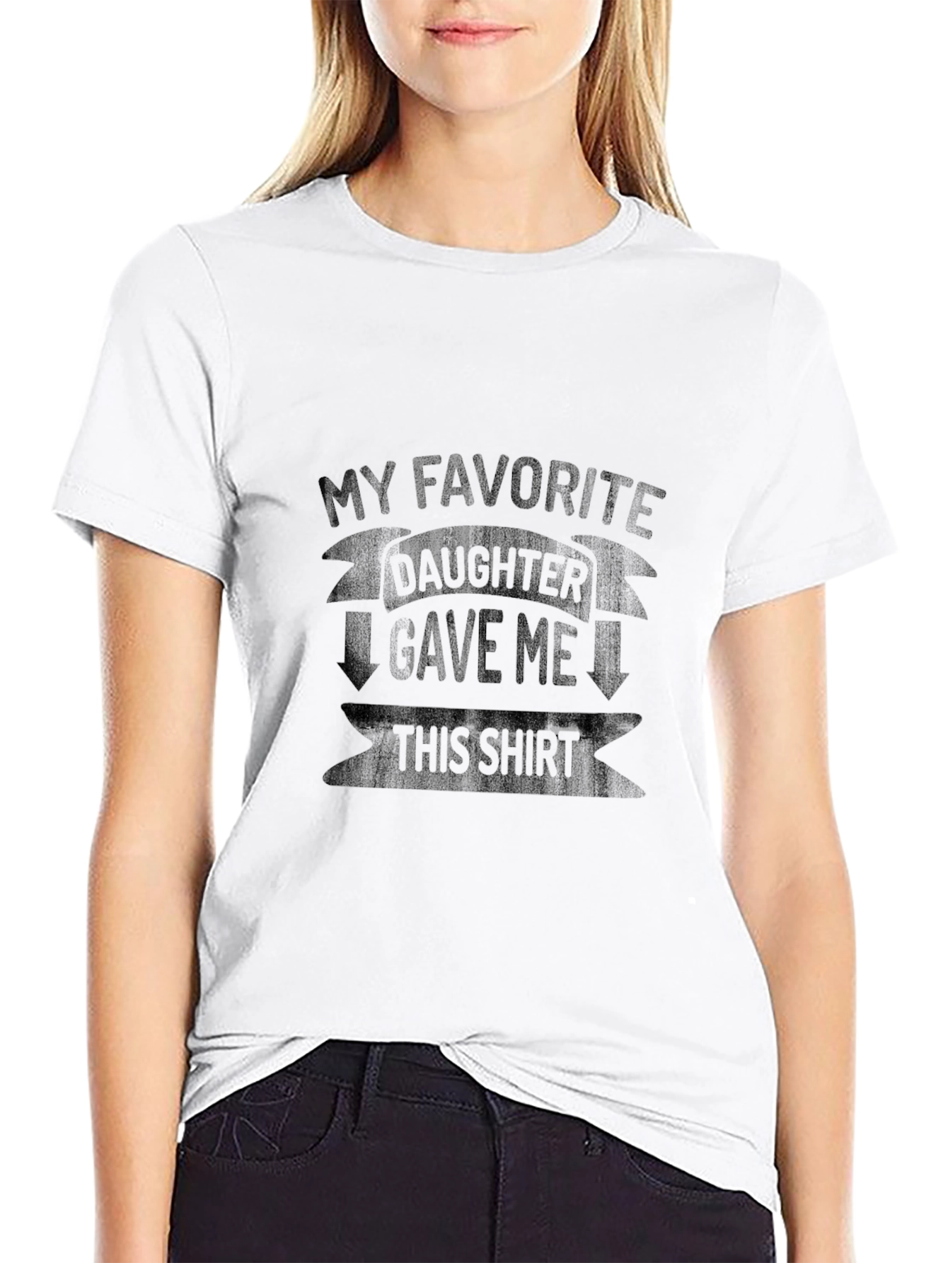 Funny Daughter Gift T-Shirt - My Favorite