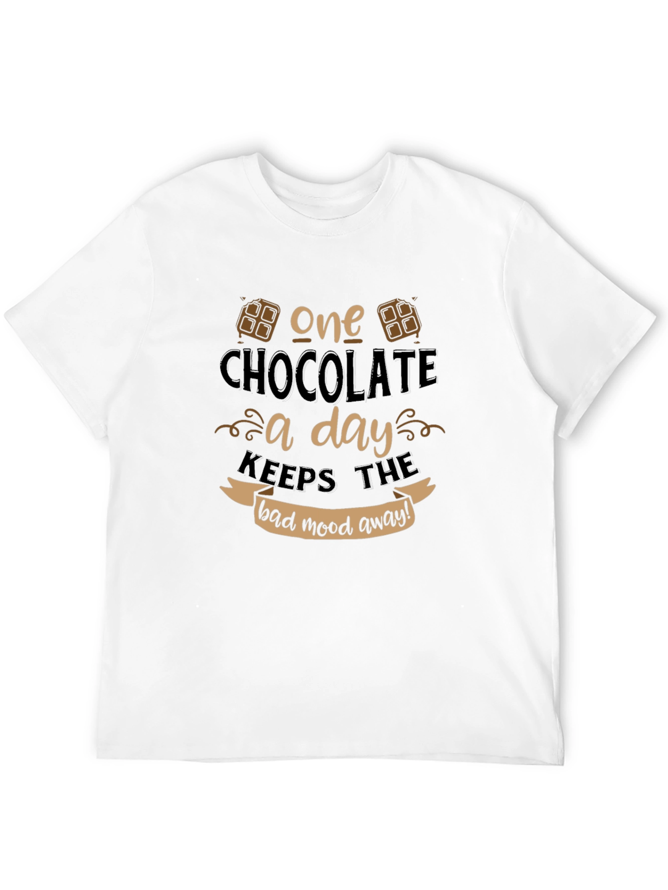 Chocolate a Day Keeps the Bad Mood Away T-Shirt