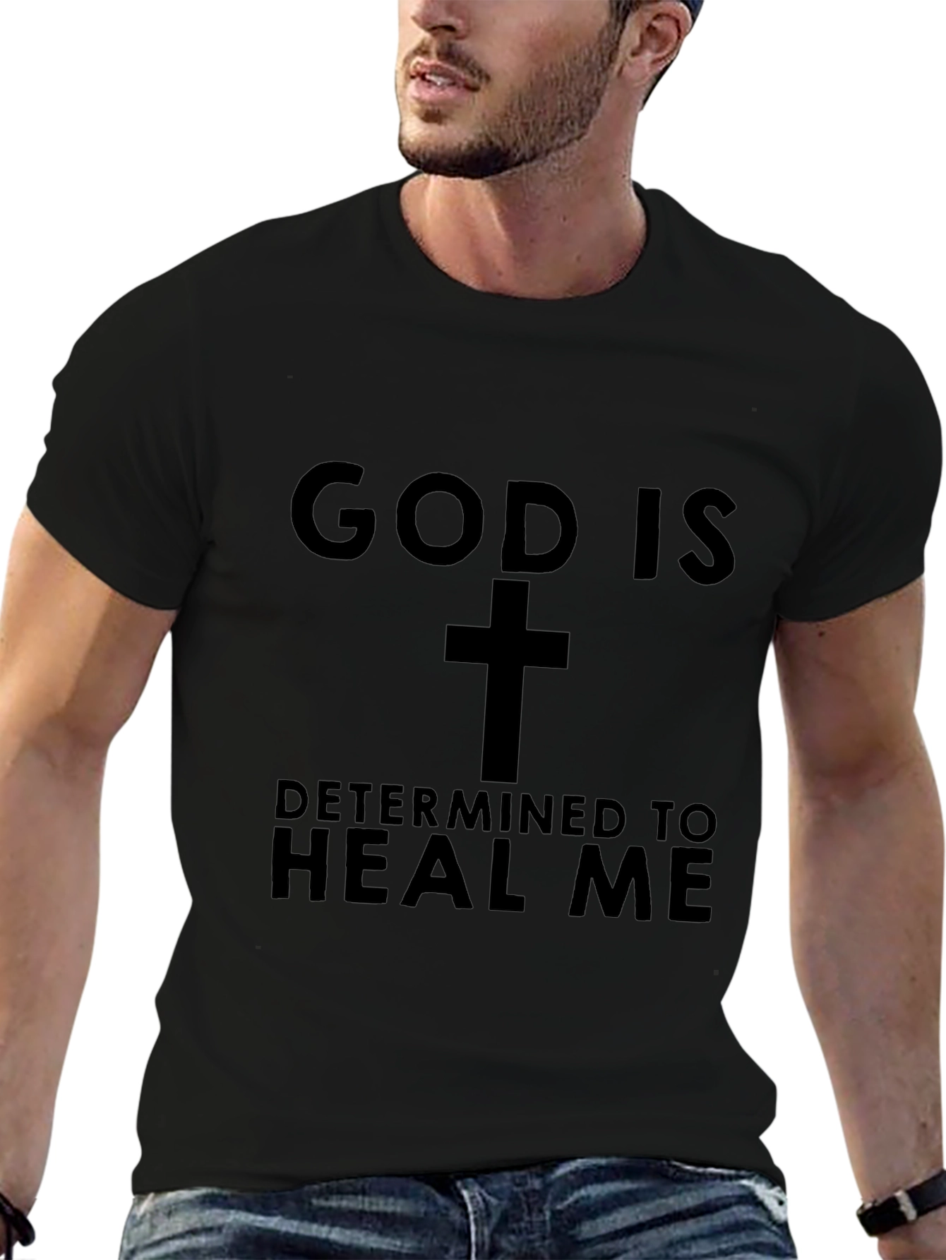 God Is Determined To Heal Me T-Shirt