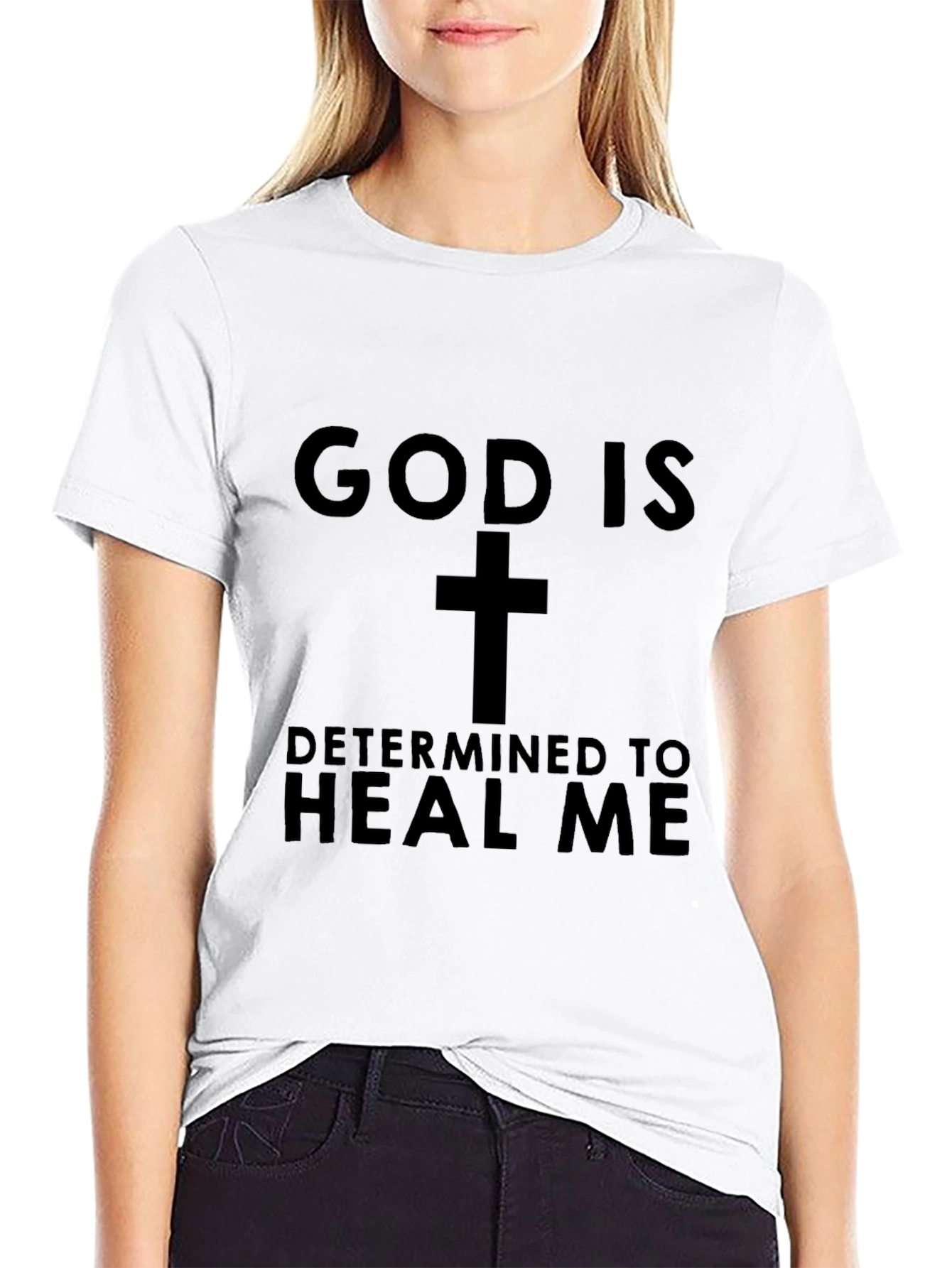 God Is Determined To Heal Me T-Shirt