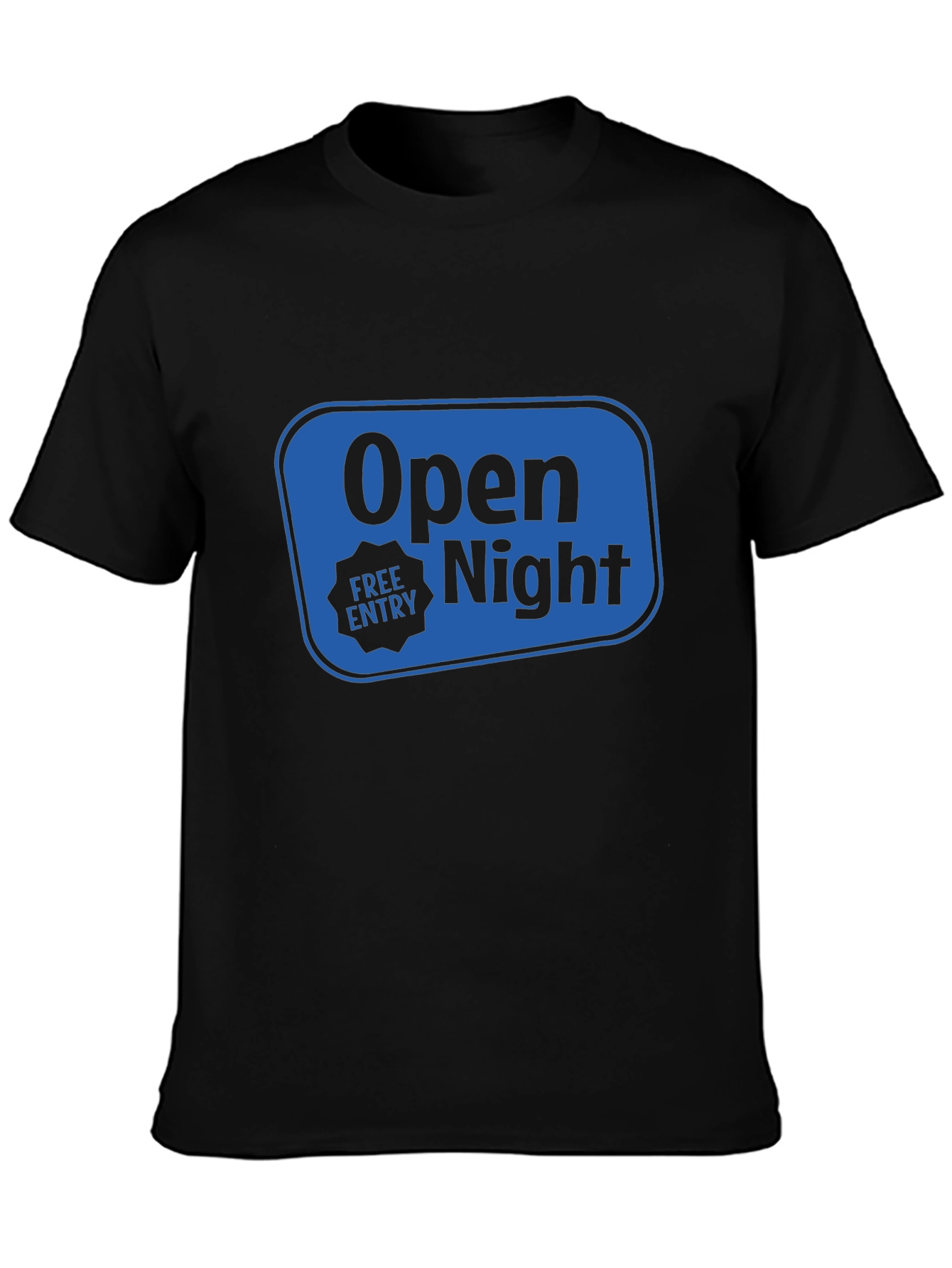 Open Night Free Entry Black T-Shirt