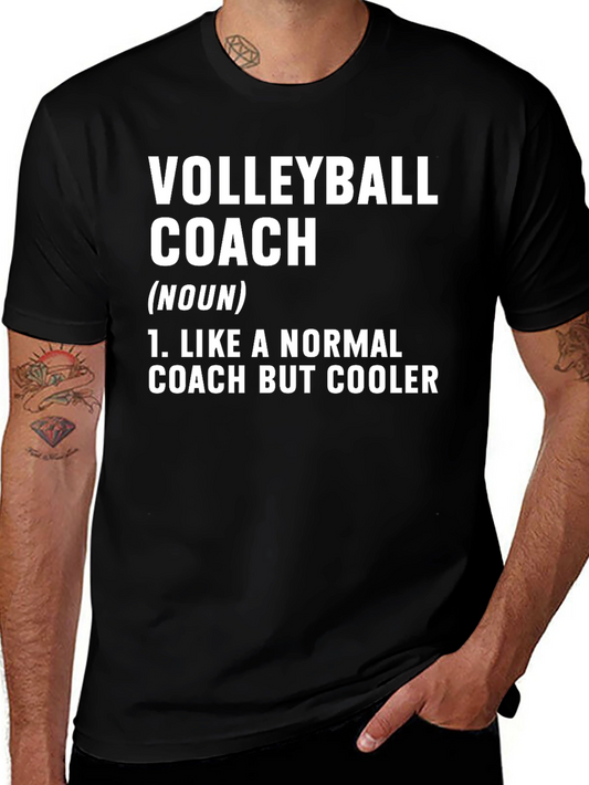 Volleyball Coach T-Shirt - Like a Normal Coach But Cooler