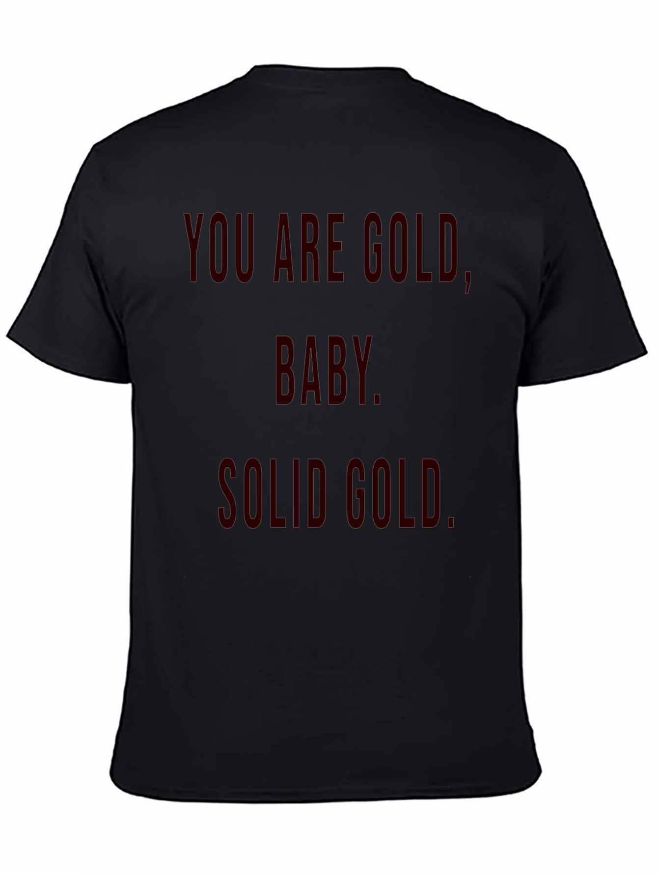 Solid Gold Graphic Tee - You Are Gold Baby