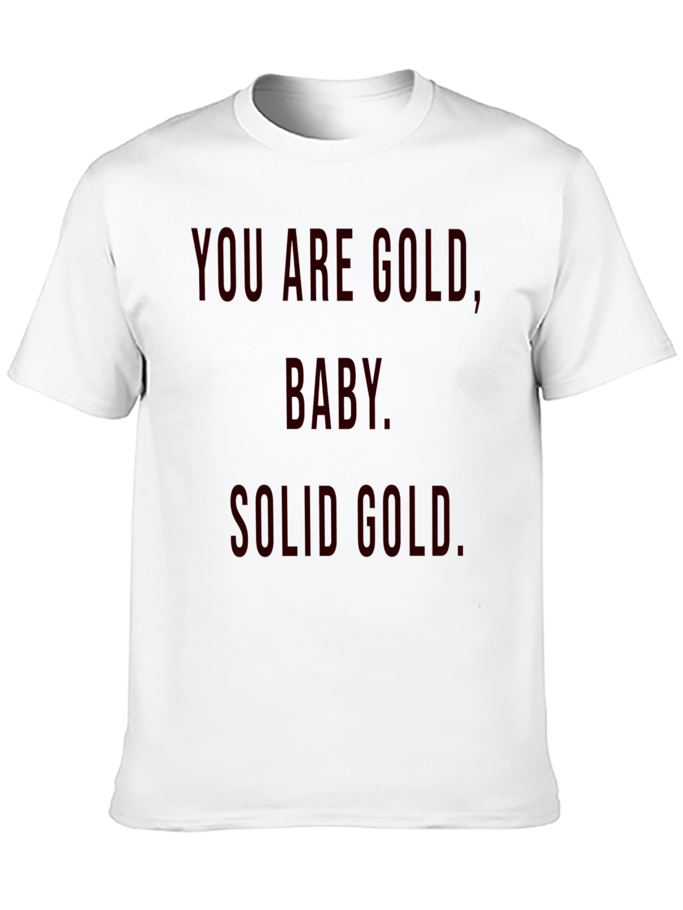 Solid Gold Graphic Tee - You Are Gold Baby