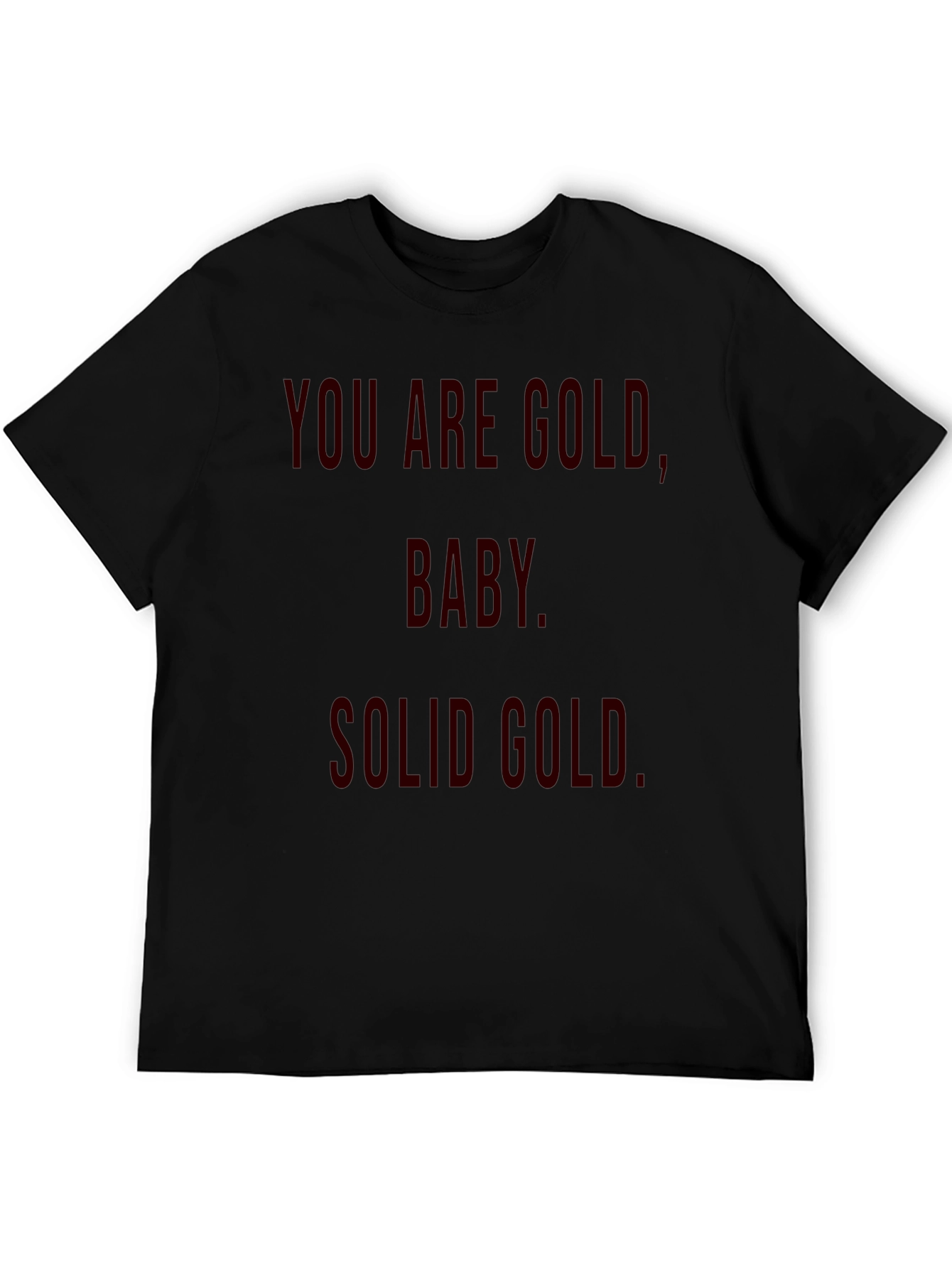 Solid Gold Graphic Tee - You Are Gold Baby