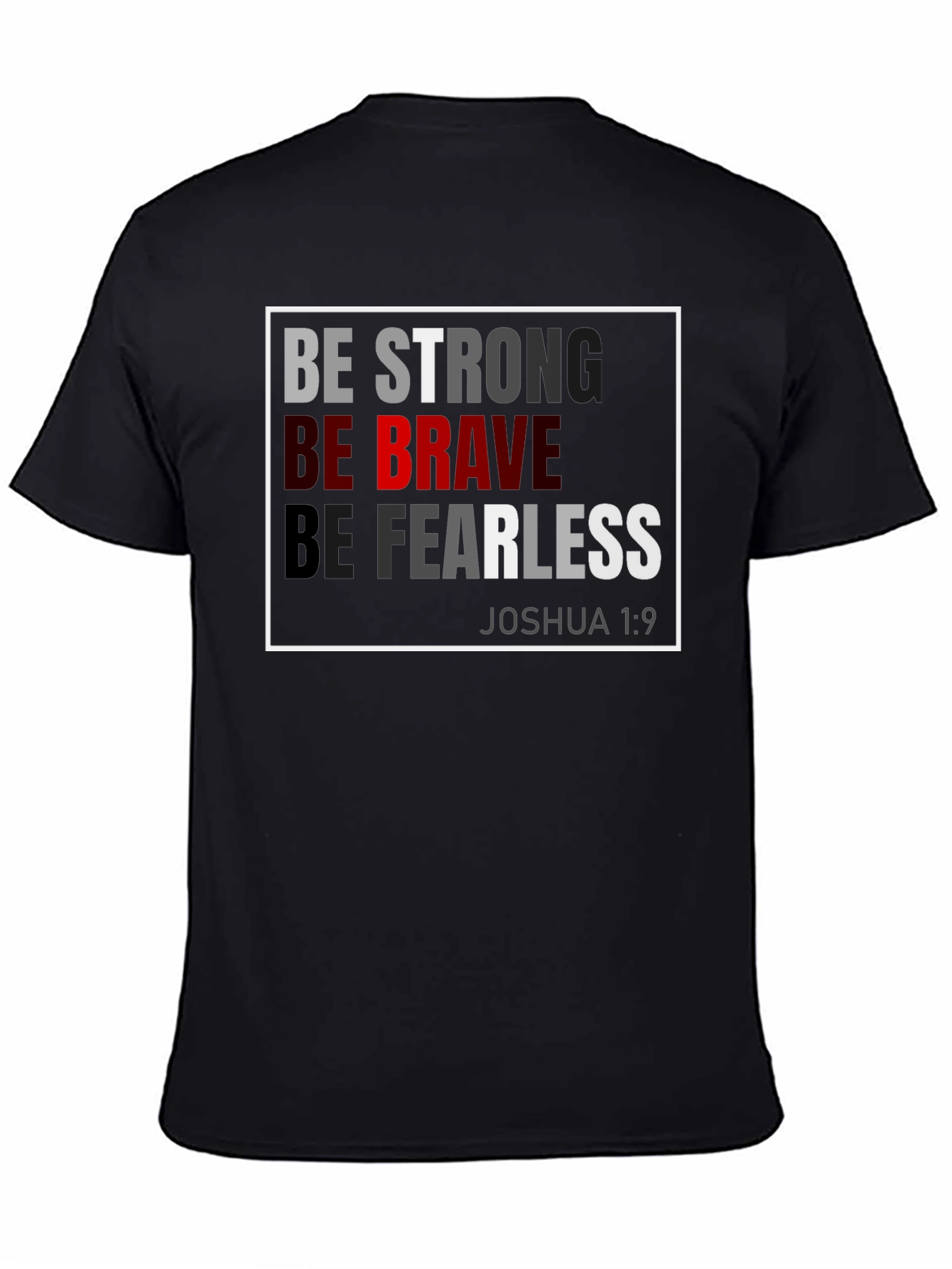 Be Strong Brave Fearless T-Shirt - Joshua 1:9