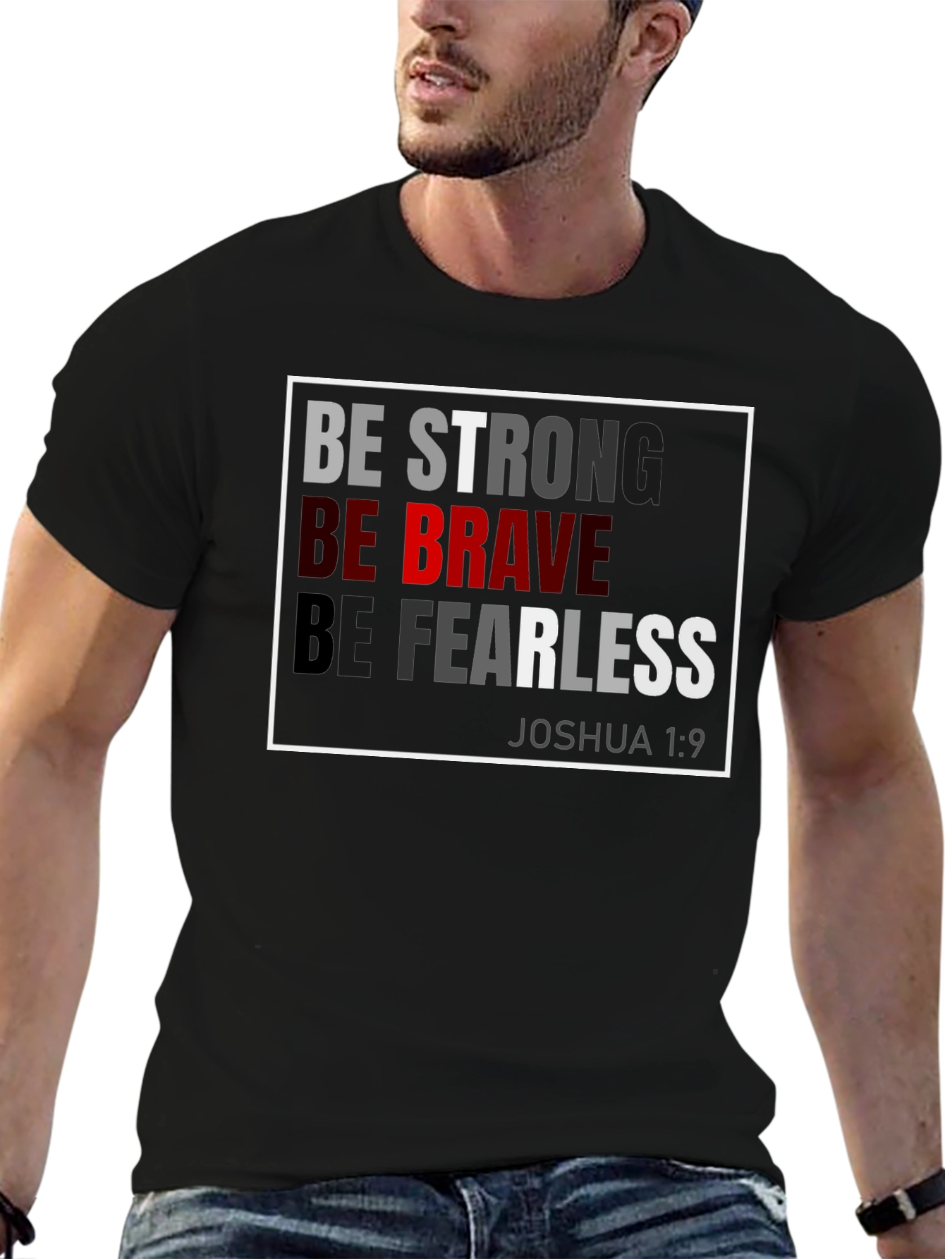 Be Strong Brave Fearless T-Shirt - Joshua 1:9