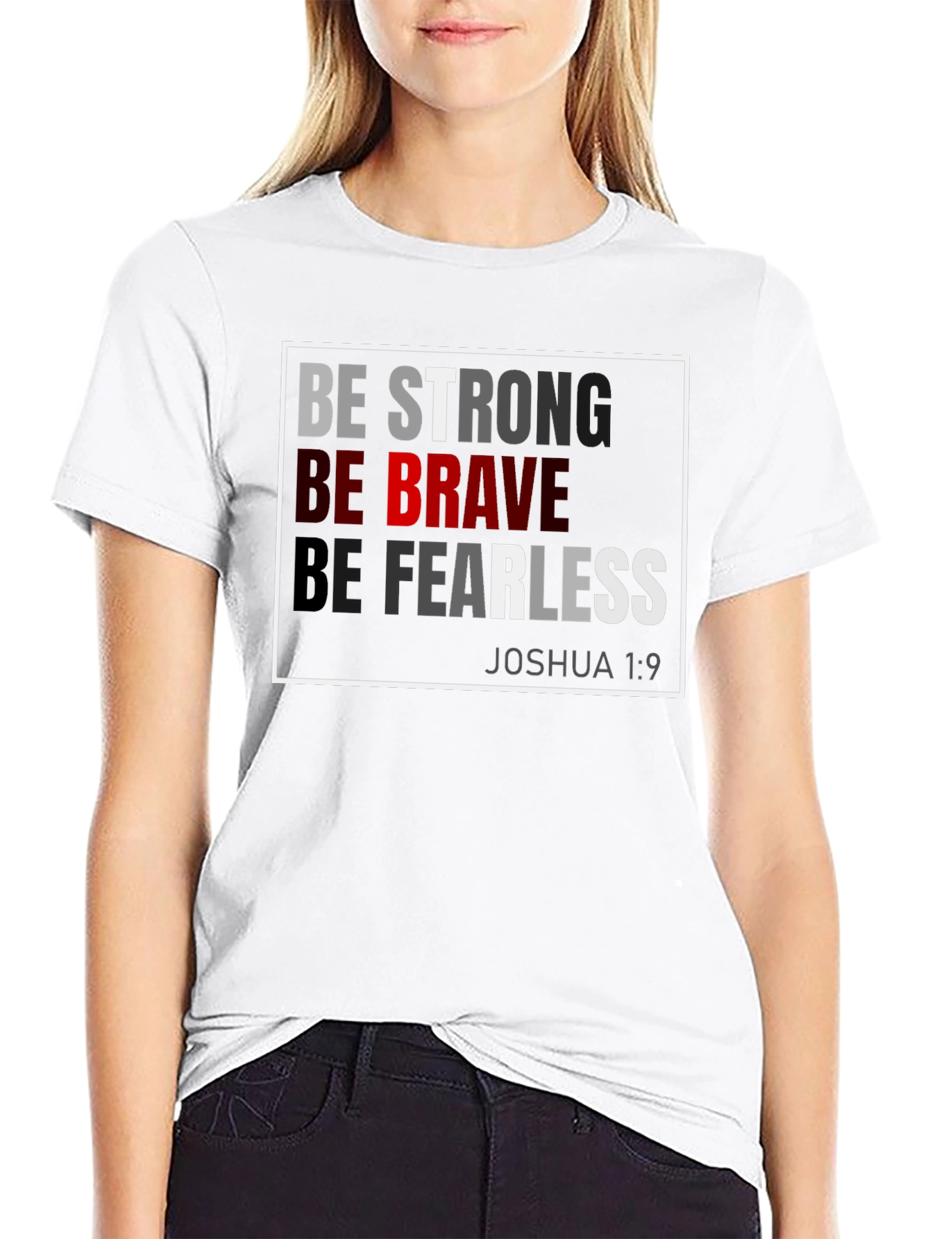 Be Strong Brave Fearless T-Shirt - Joshua 1:9