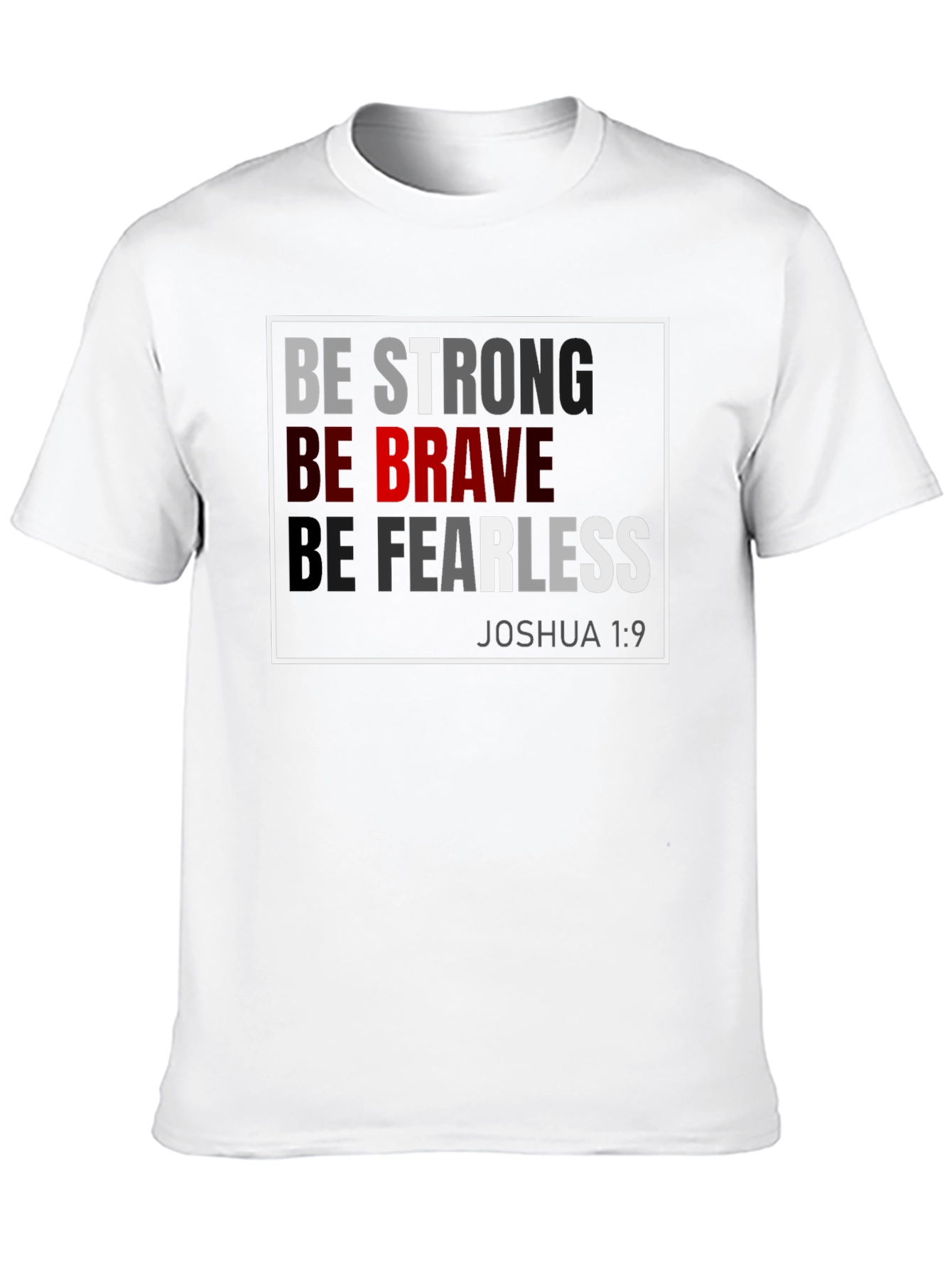 Be Strong Brave Fearless T-Shirt - Joshua 1:9