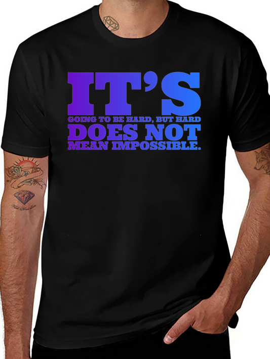 Inspirational Quote T-Shirt - Its Hard But Possible