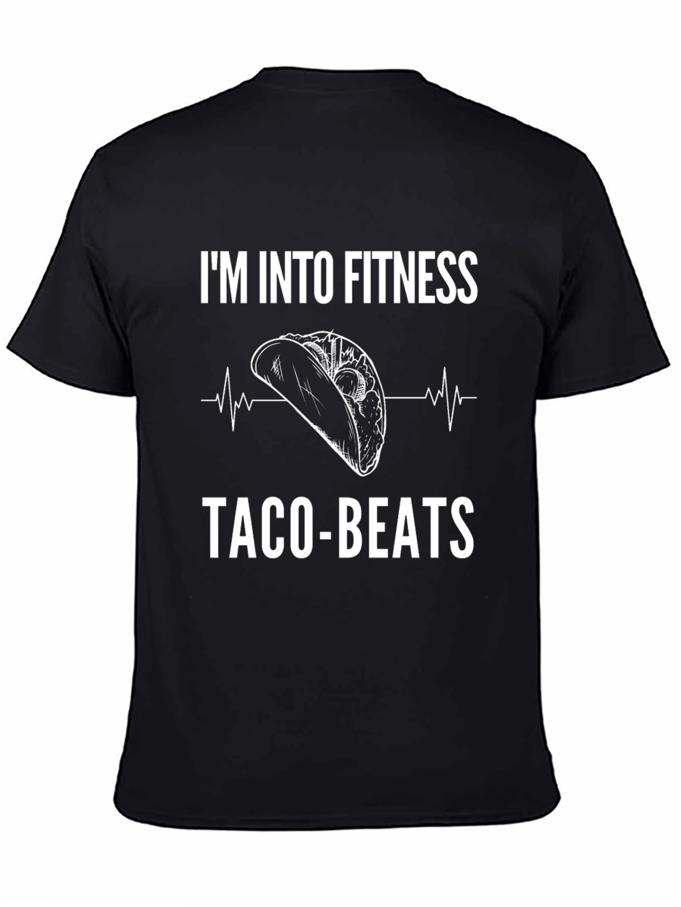 Im Into Fitness Taco Beats Funny Graphic T-Shirt