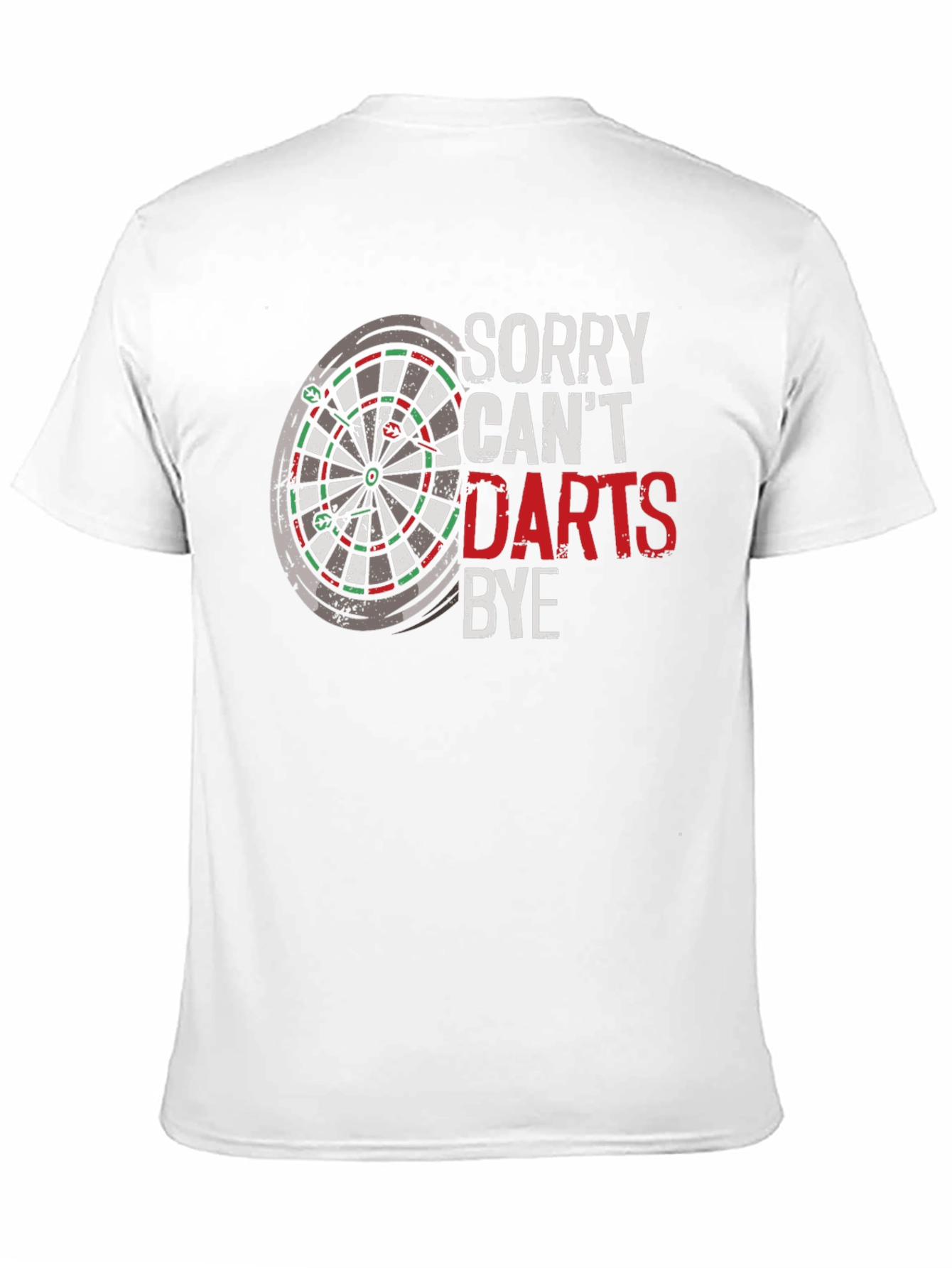 Sorry Cant Darts Bye Black T-Shirt