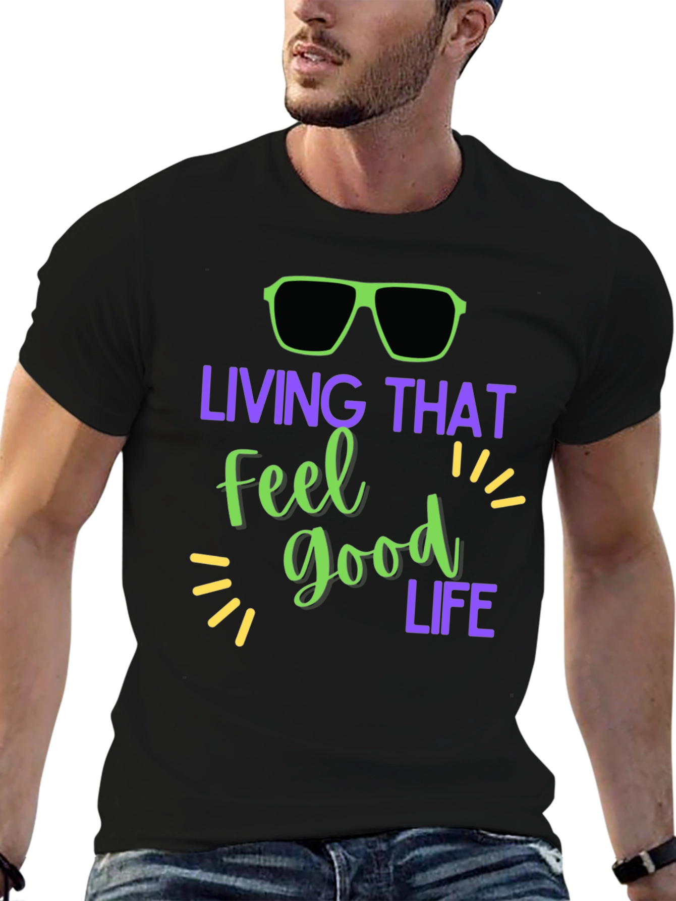 Living That Feel Good Life T-Shirt