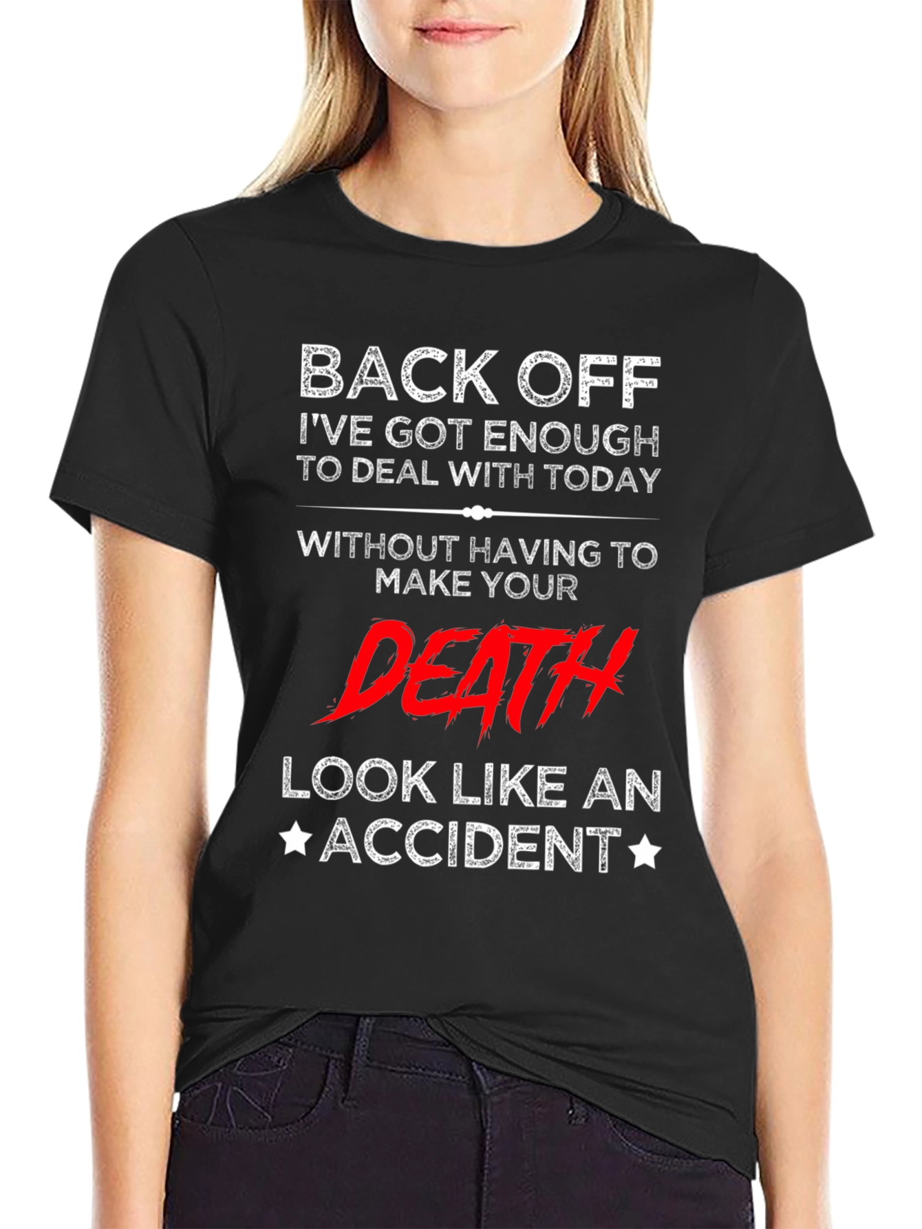Back Off T-Shirt - Sarcastic Humor Tee