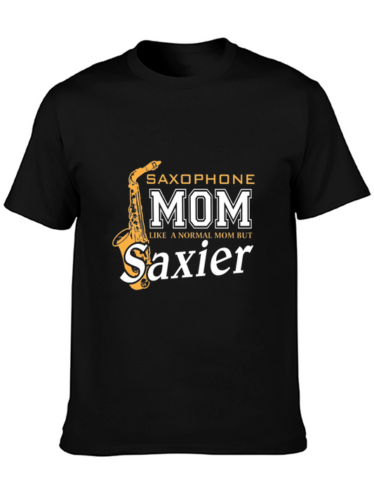 Saxophone Mom T-Shirt - Saxier Than Normal!