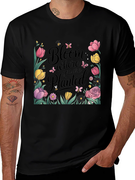 Bloom Where You Are Planted Black T-Shirt