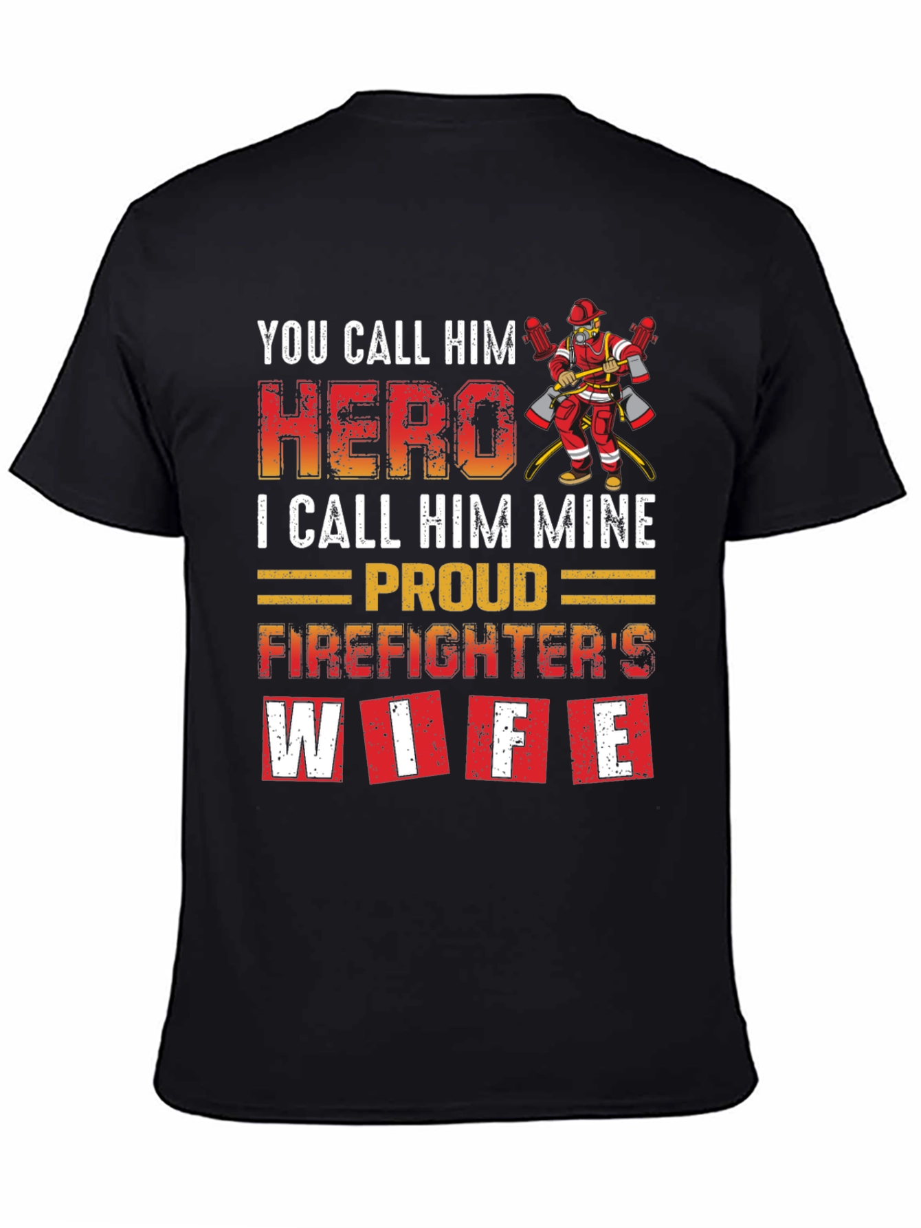 Firefighters Wife T-Shirt - Hero Design