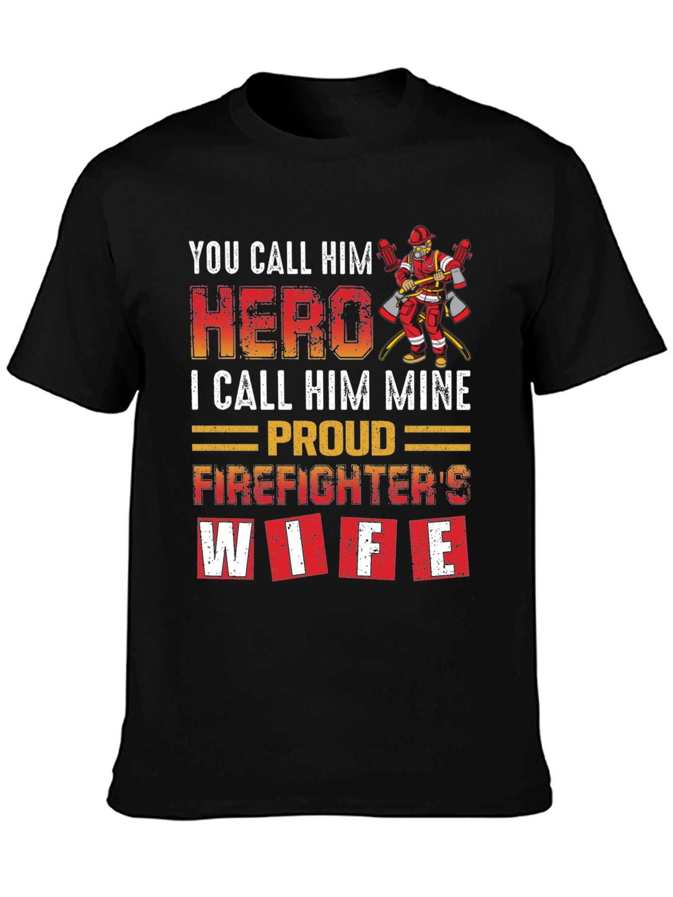 Firefighters Wife T-Shirt - Hero Design