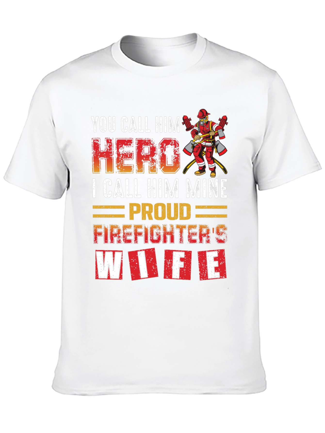 Firefighters Wife T-Shirt - Hero Design
